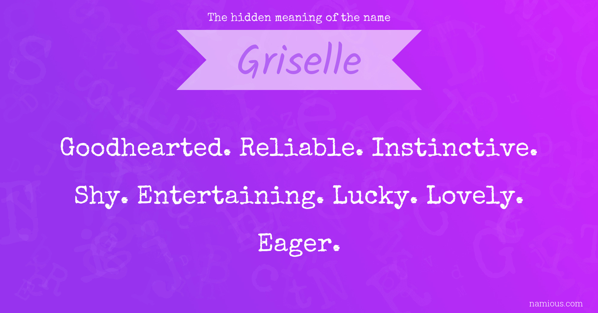 The hidden meaning of the name Griselle