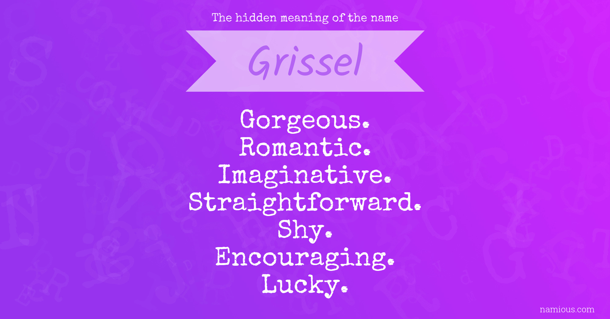 The hidden meaning of the name Grissel