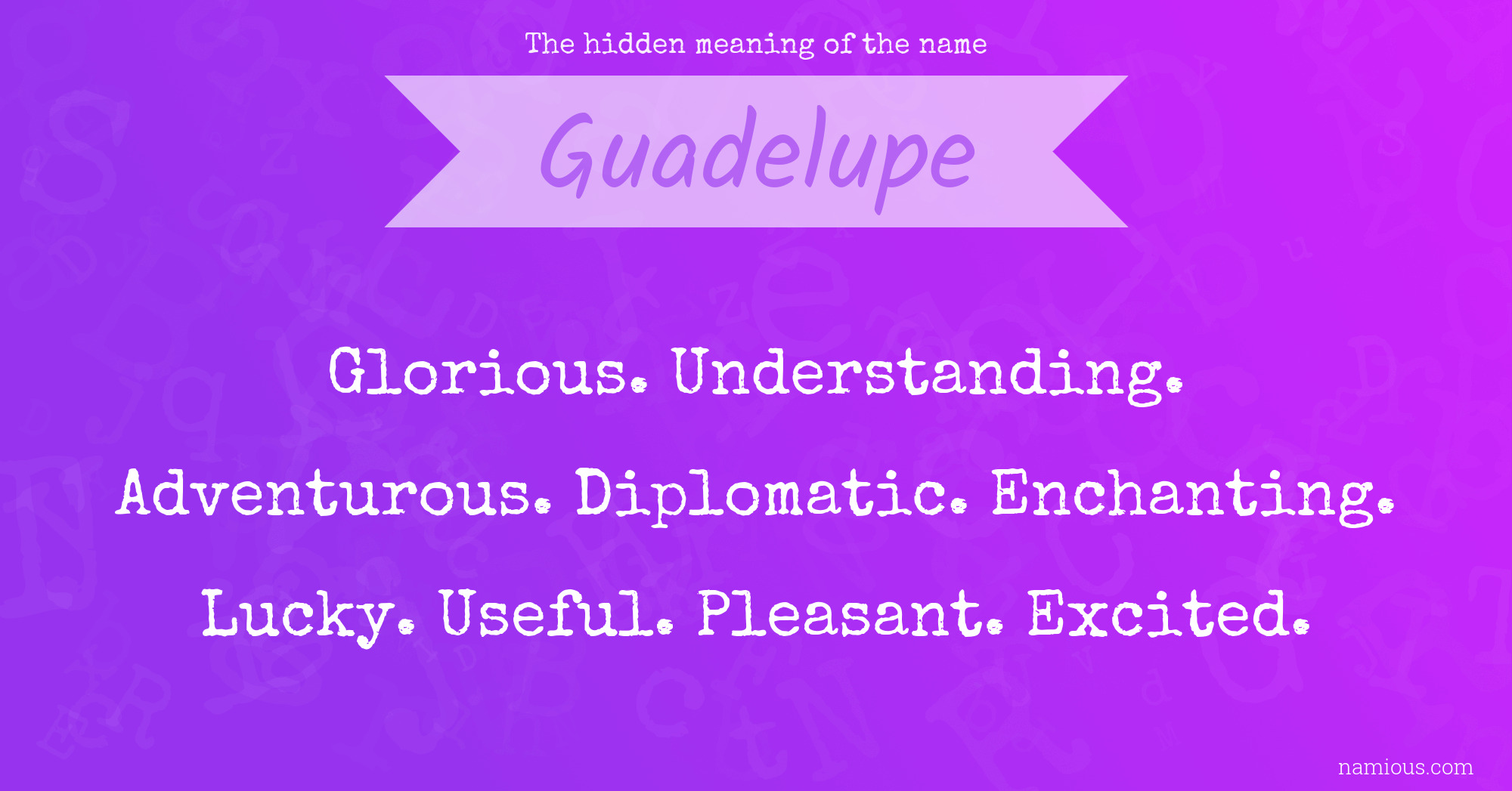 The hidden meaning of the name Guadelupe