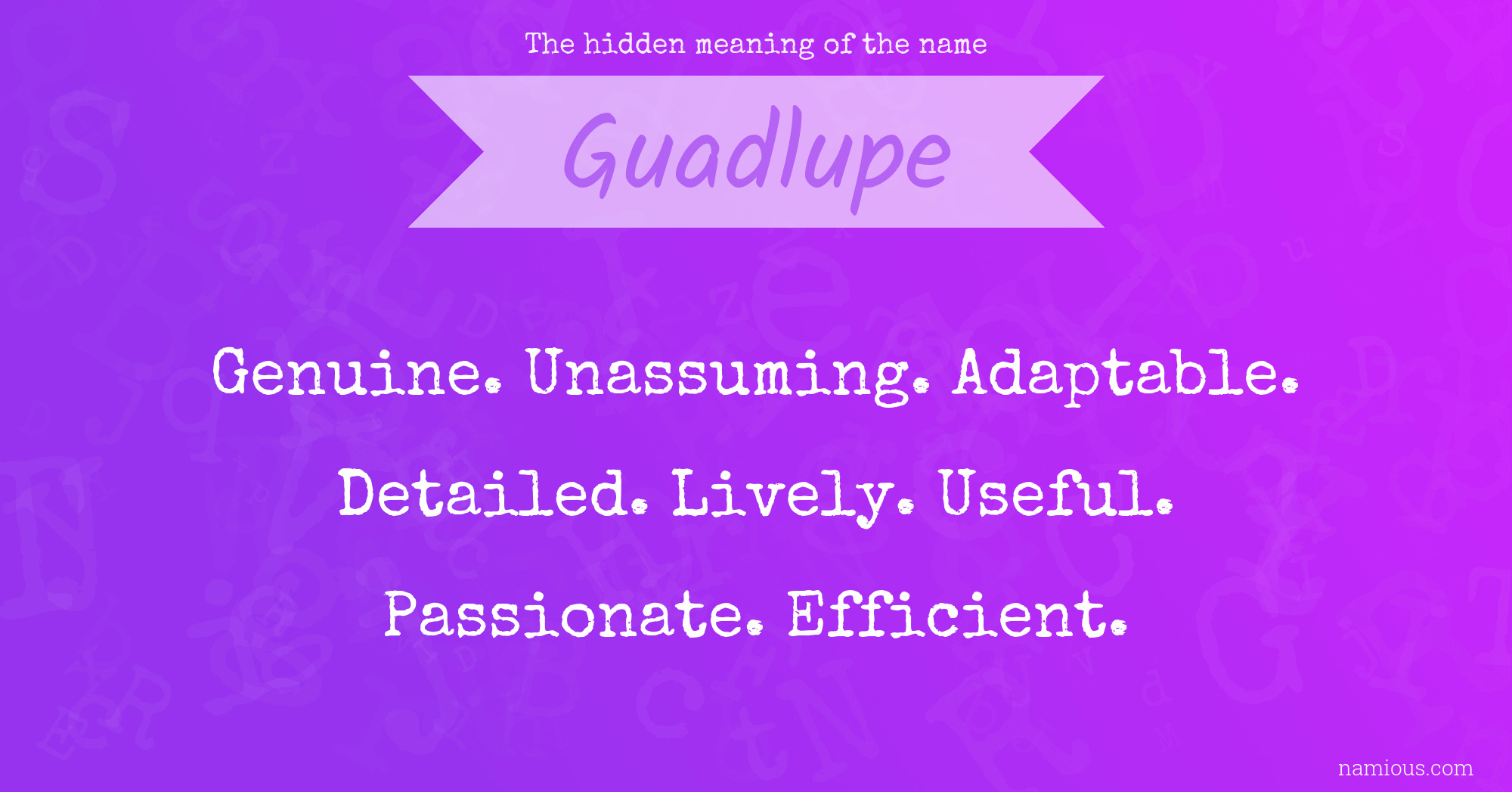 The hidden meaning of the name Guadlupe