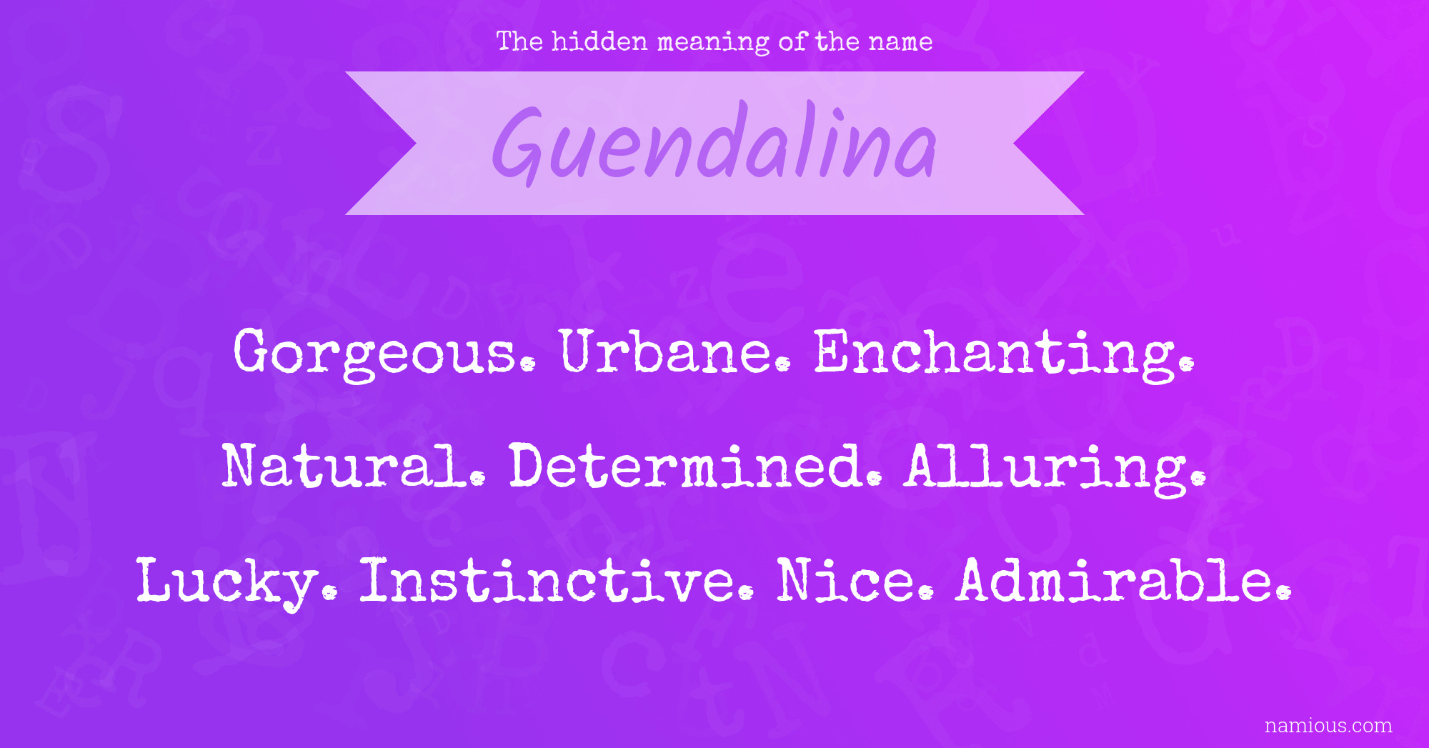 The hidden meaning of the name Guendalina