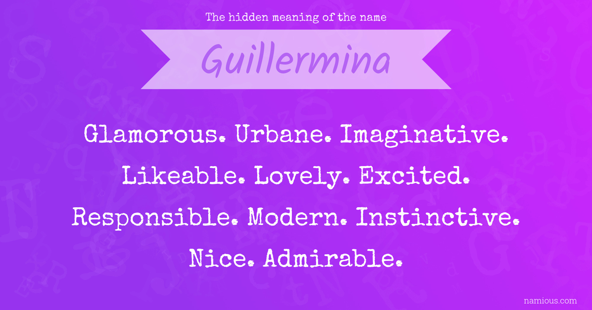 The hidden meaning of the name Guillermina