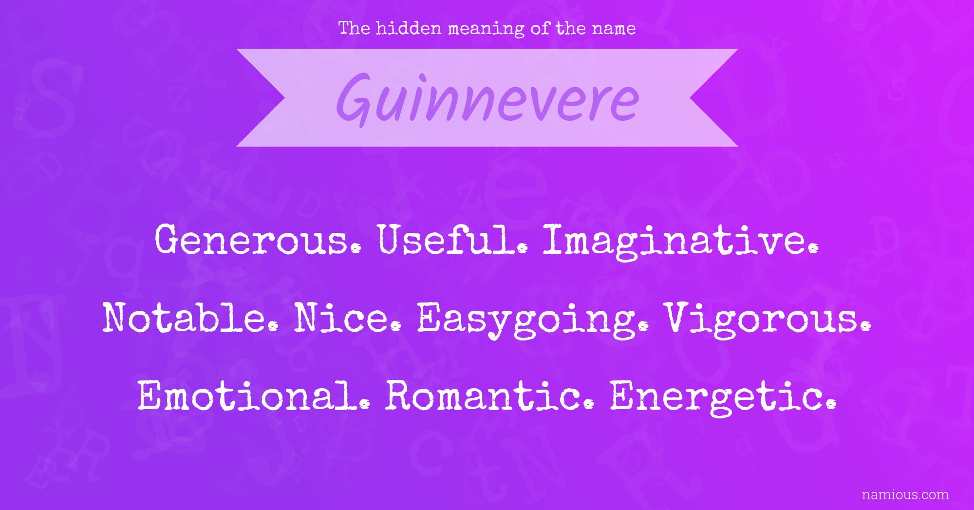 The hidden meaning of the name Guinnevere