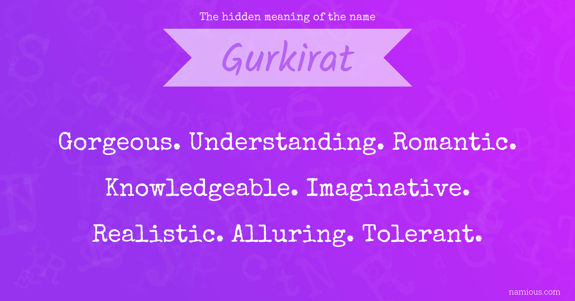 The hidden meaning of the name Gurkirat