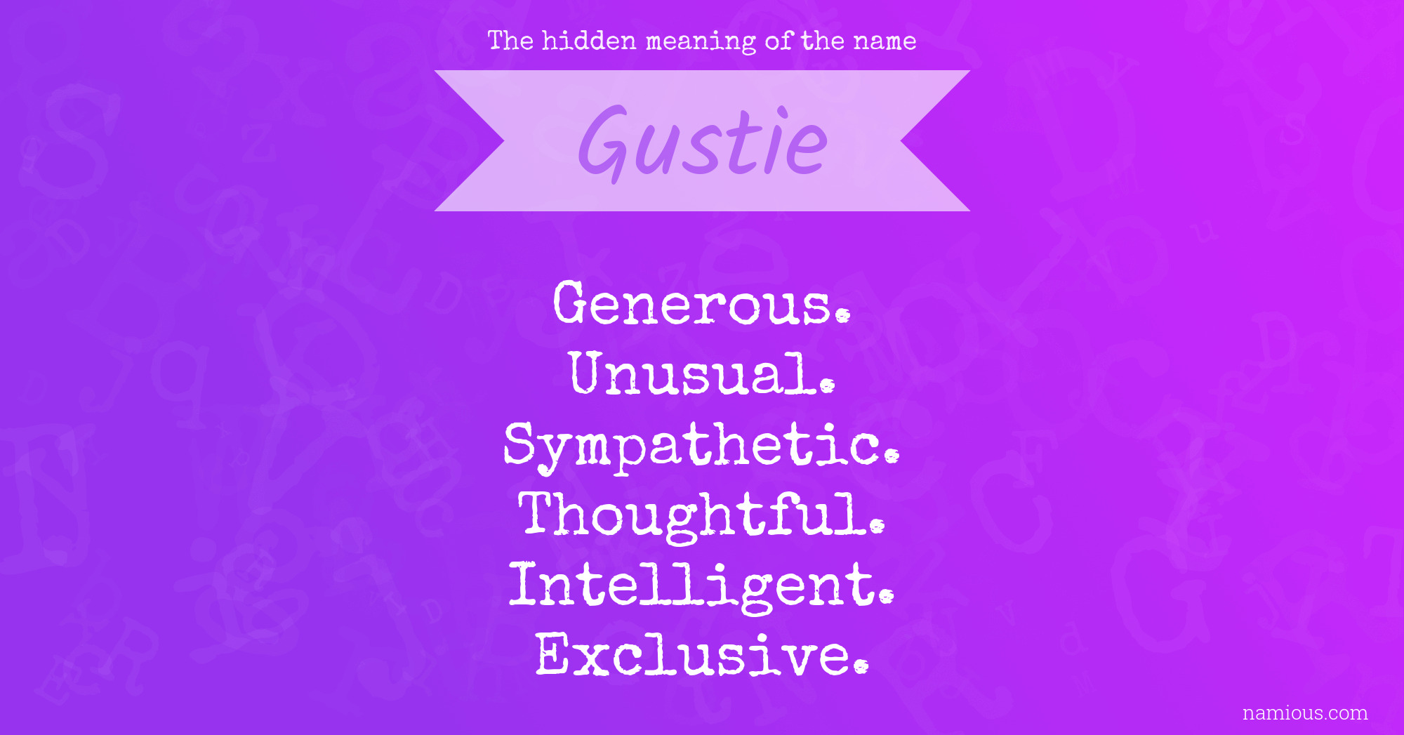 The hidden meaning of the name Gustie