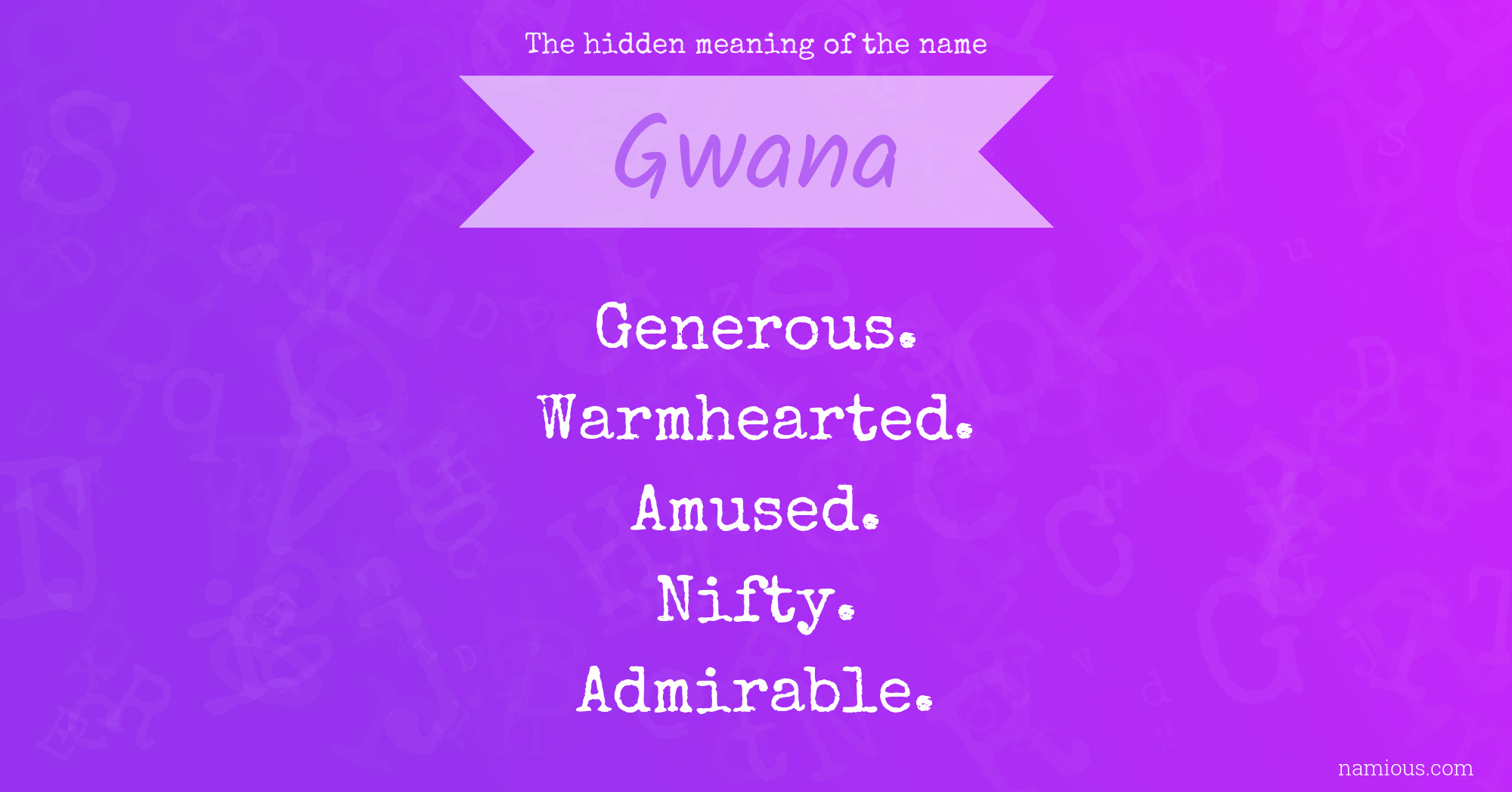 The hidden meaning of the name Gwana