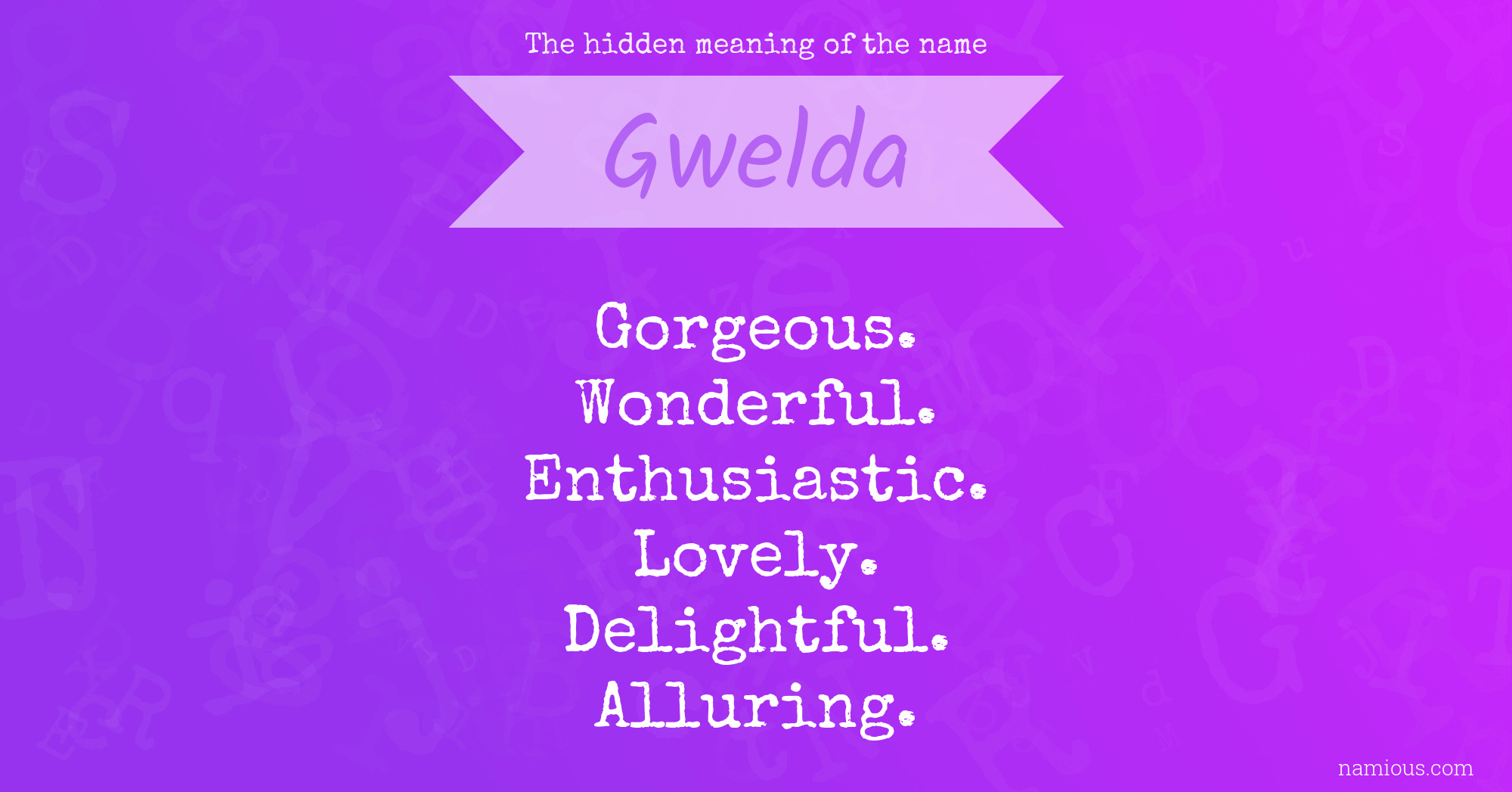 The hidden meaning of the name Gwelda