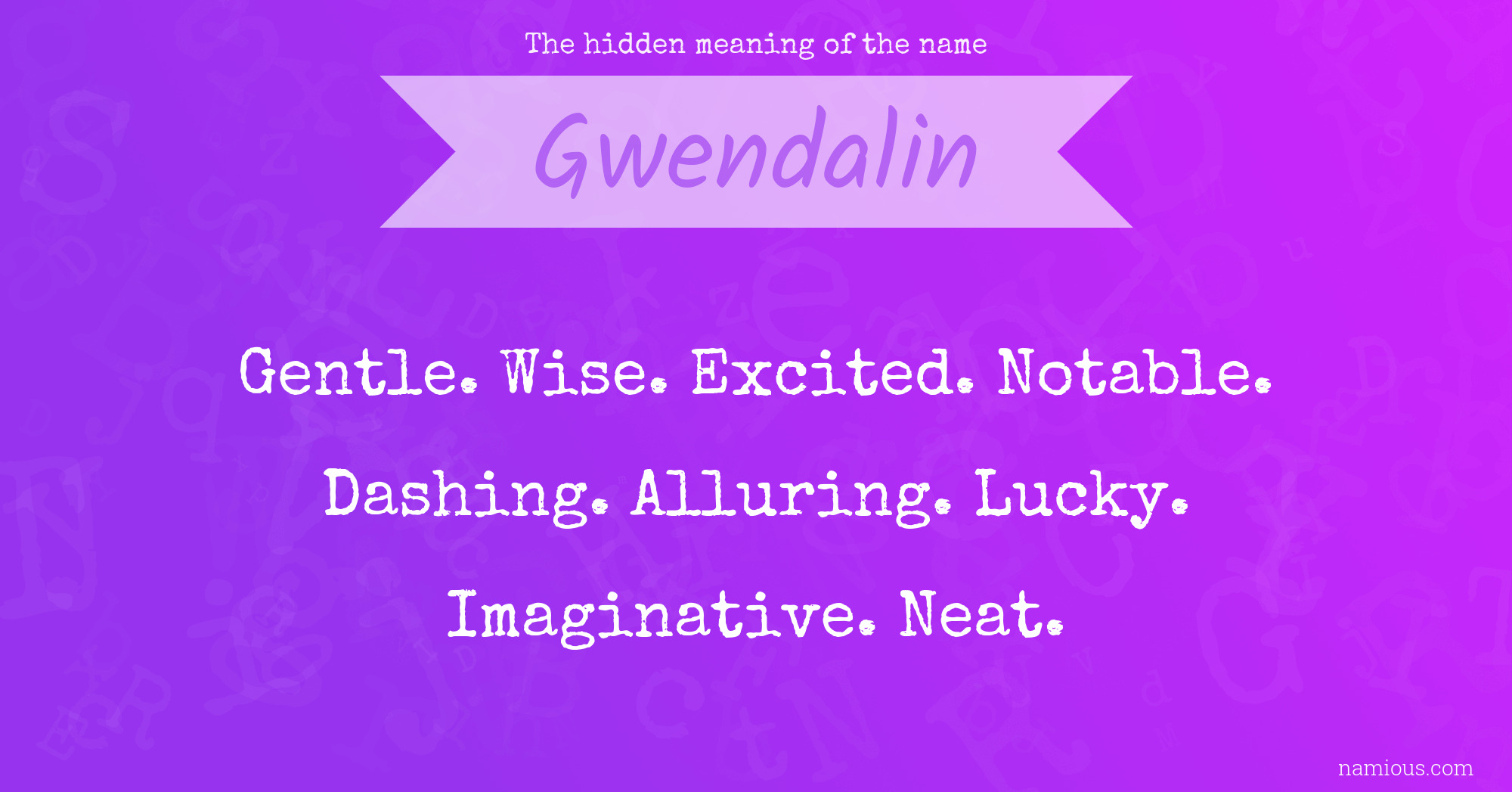 The hidden meaning of the name Gwendalin