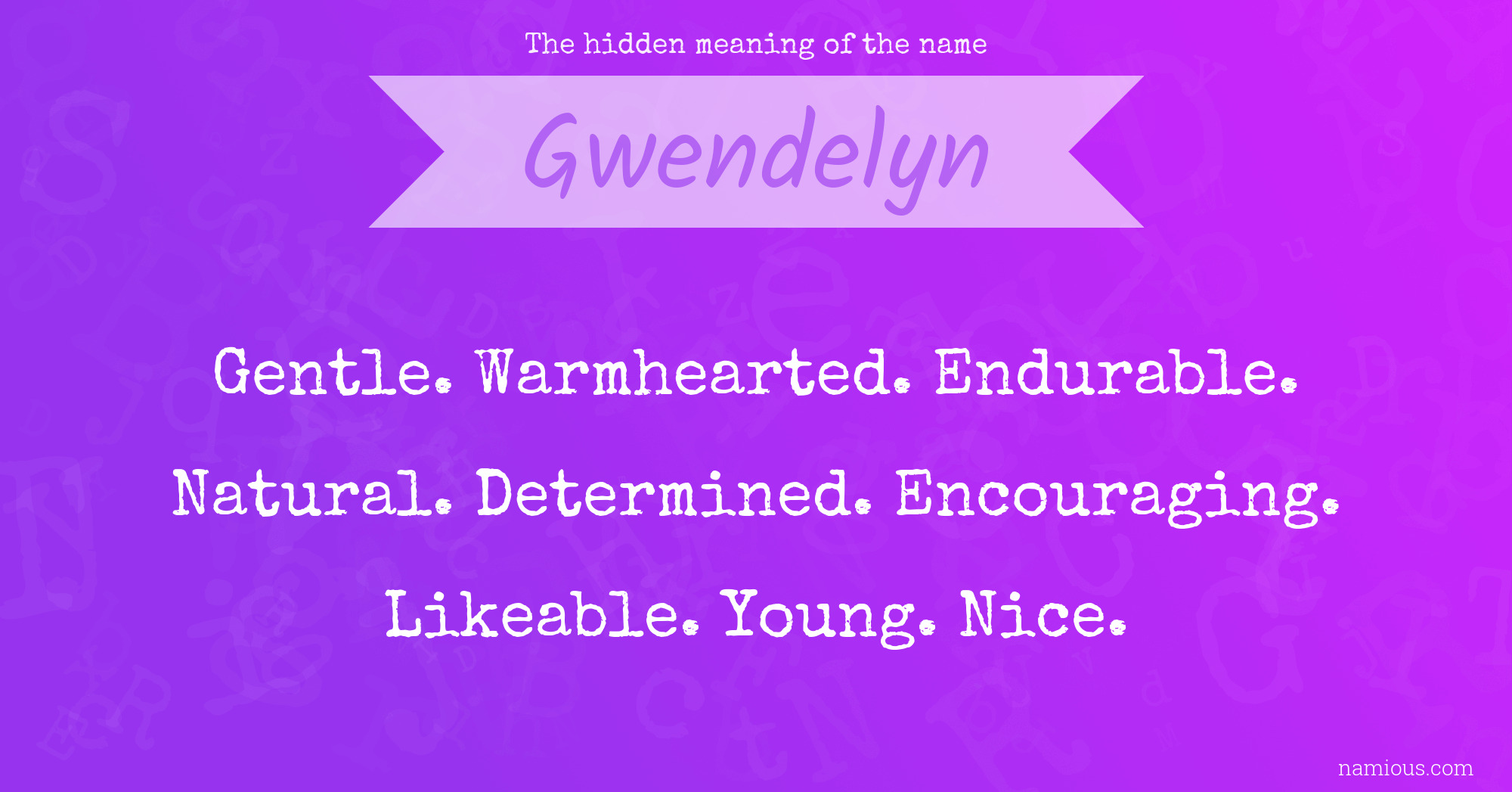 The hidden meaning of the name Gwendelyn