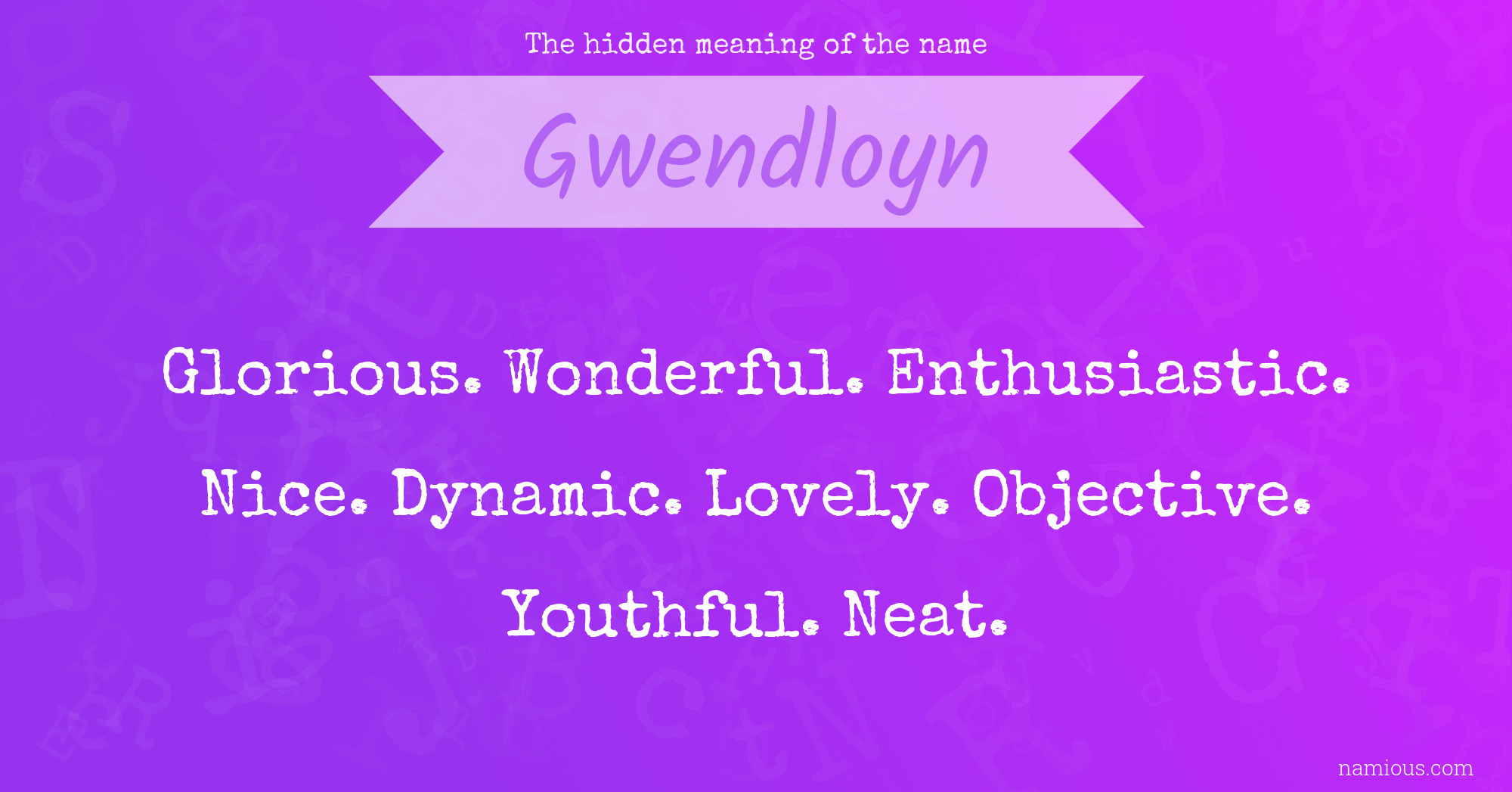 The hidden meaning of the name Gwendloyn