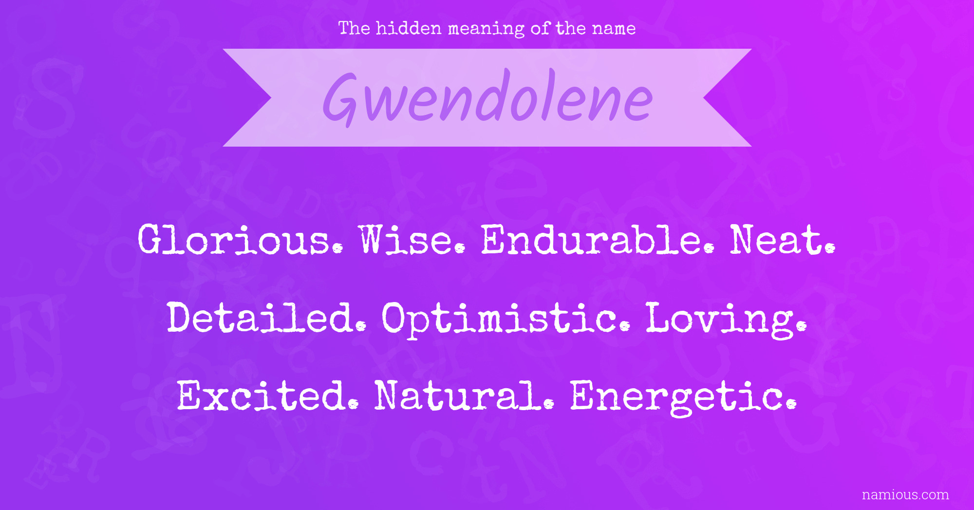 The hidden meaning of the name Gwendolene