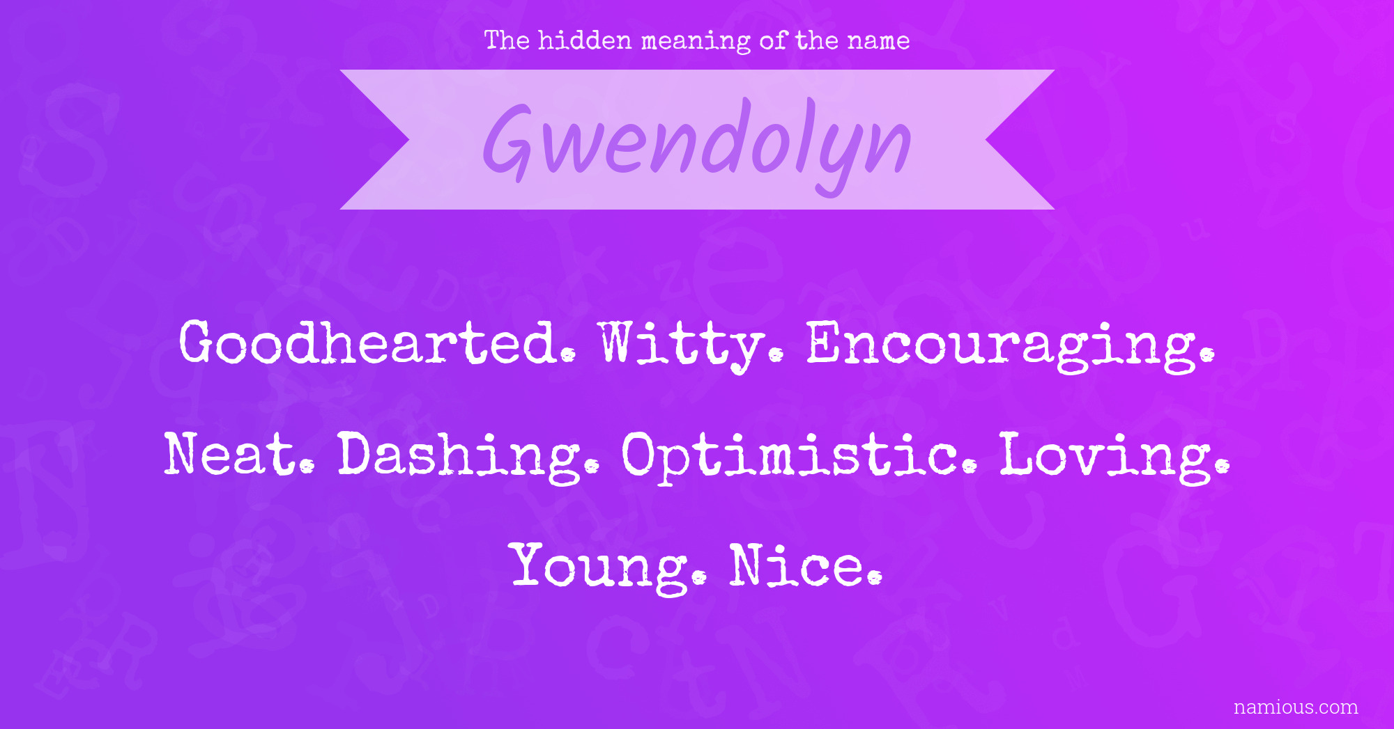 The hidden meaning of the name Gwendolyn