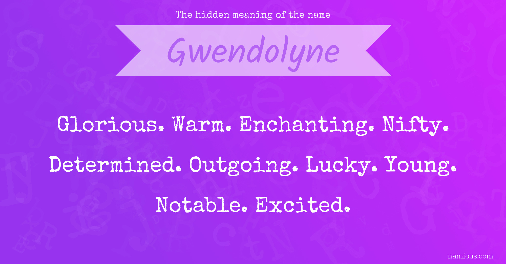 The hidden meaning of the name Gwendolyne