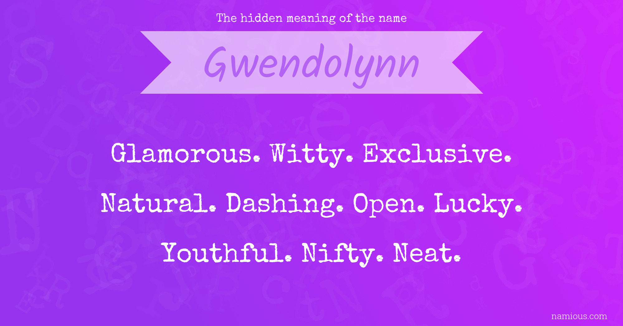 The hidden meaning of the name Gwendolynn