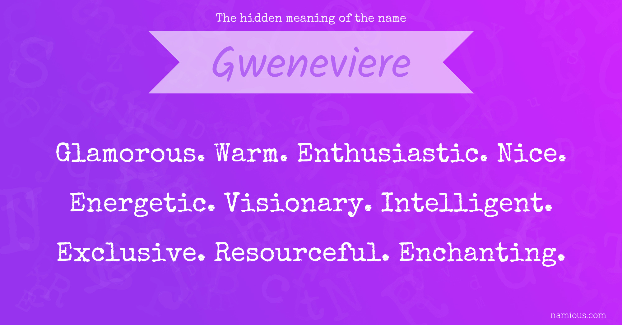 The hidden meaning of the name Gweneviere