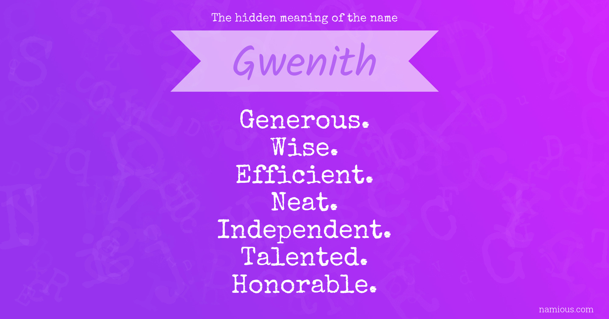 The hidden meaning of the name Gwenith