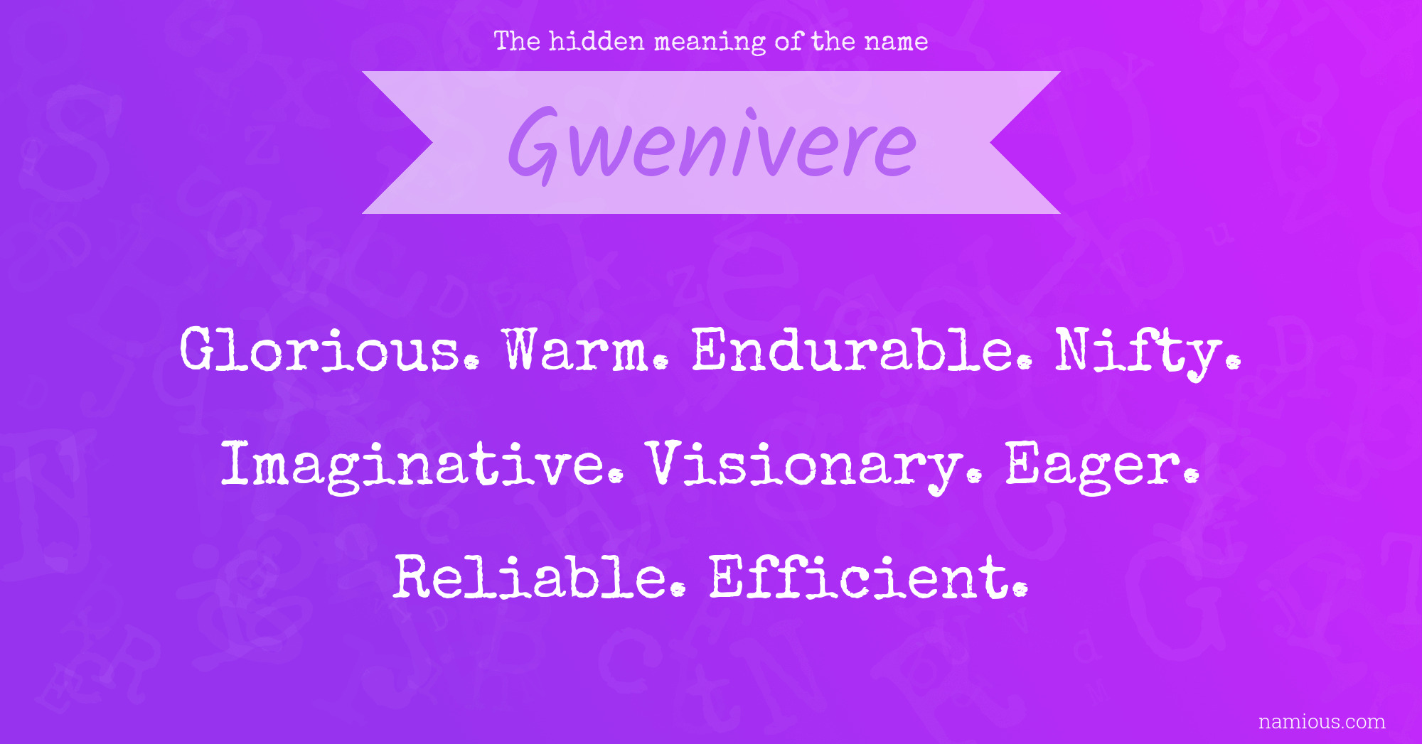 The hidden meaning of the name Gwenivere