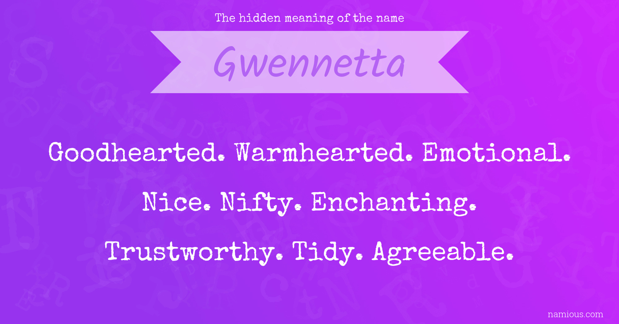 The hidden meaning of the name Gwennetta