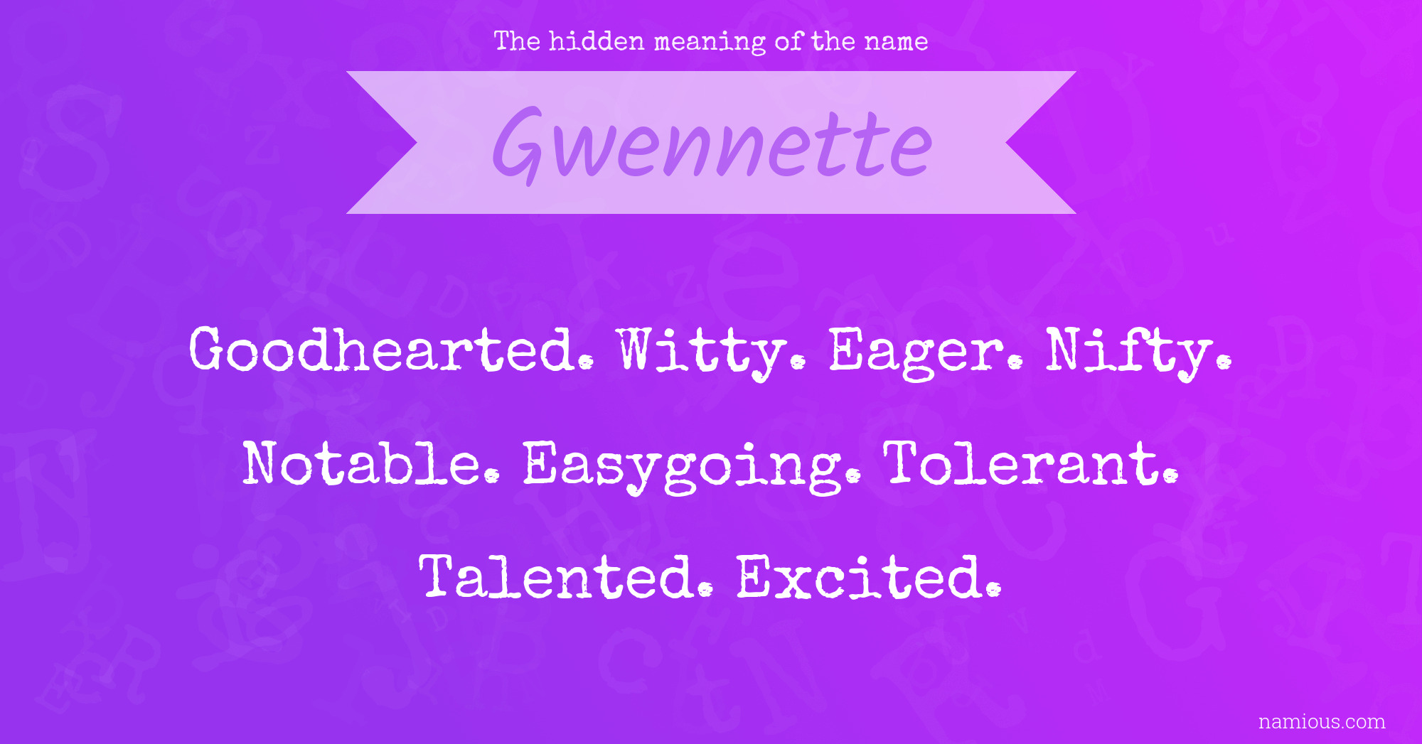 The hidden meaning of the name Gwennette