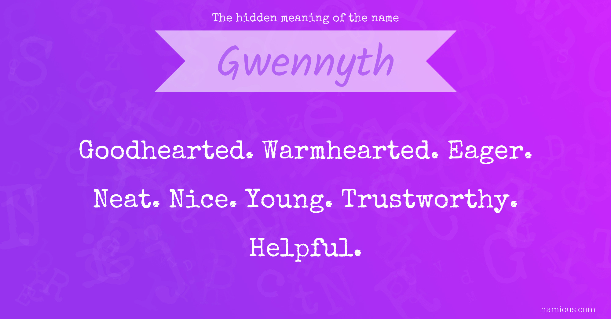 The hidden meaning of the name Gwennyth