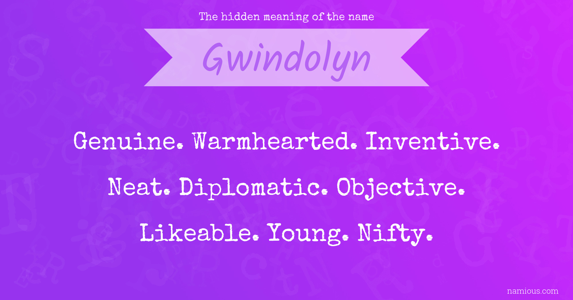 The hidden meaning of the name Gwindolyn