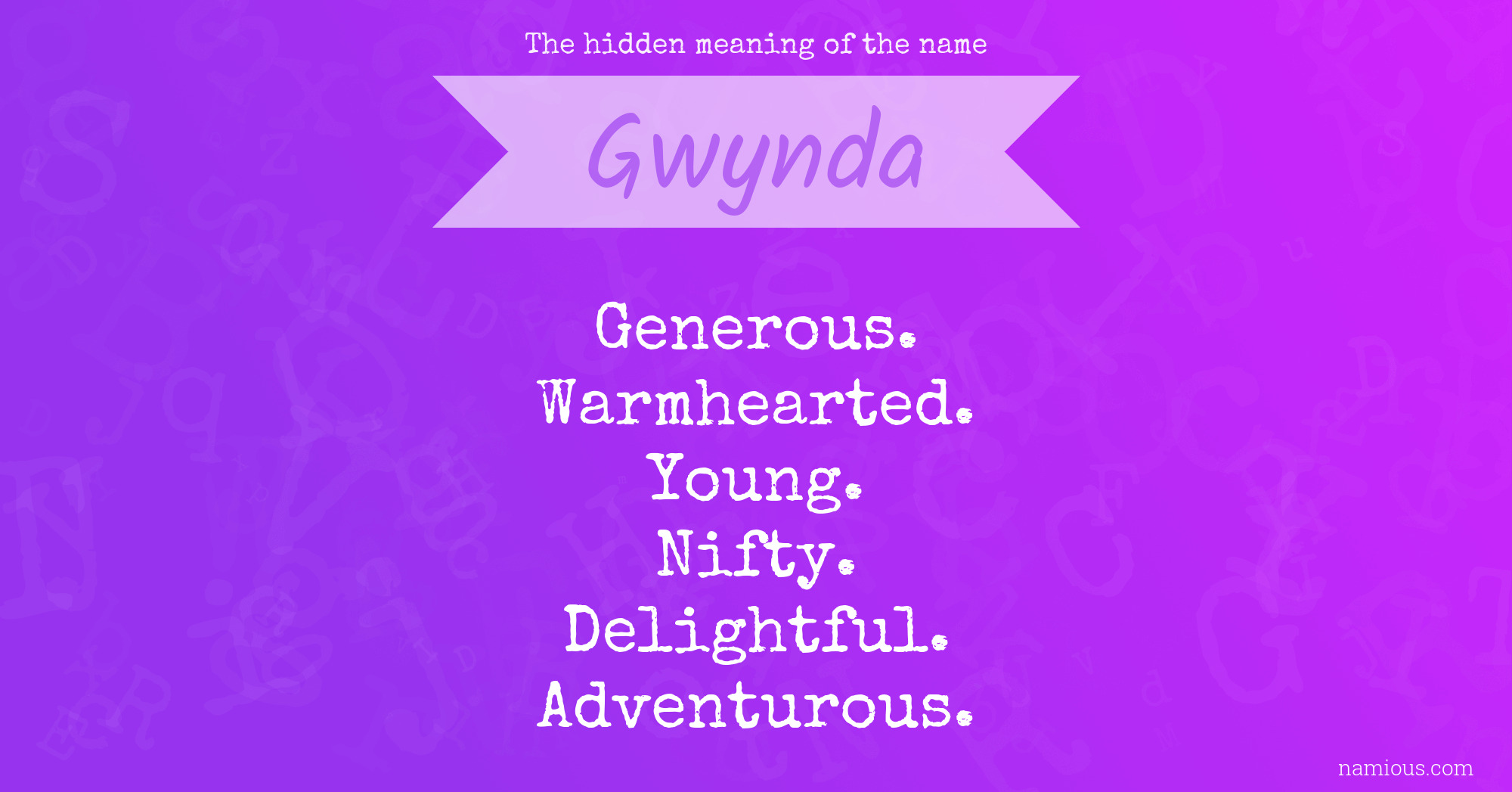 The hidden meaning of the name Gwynda