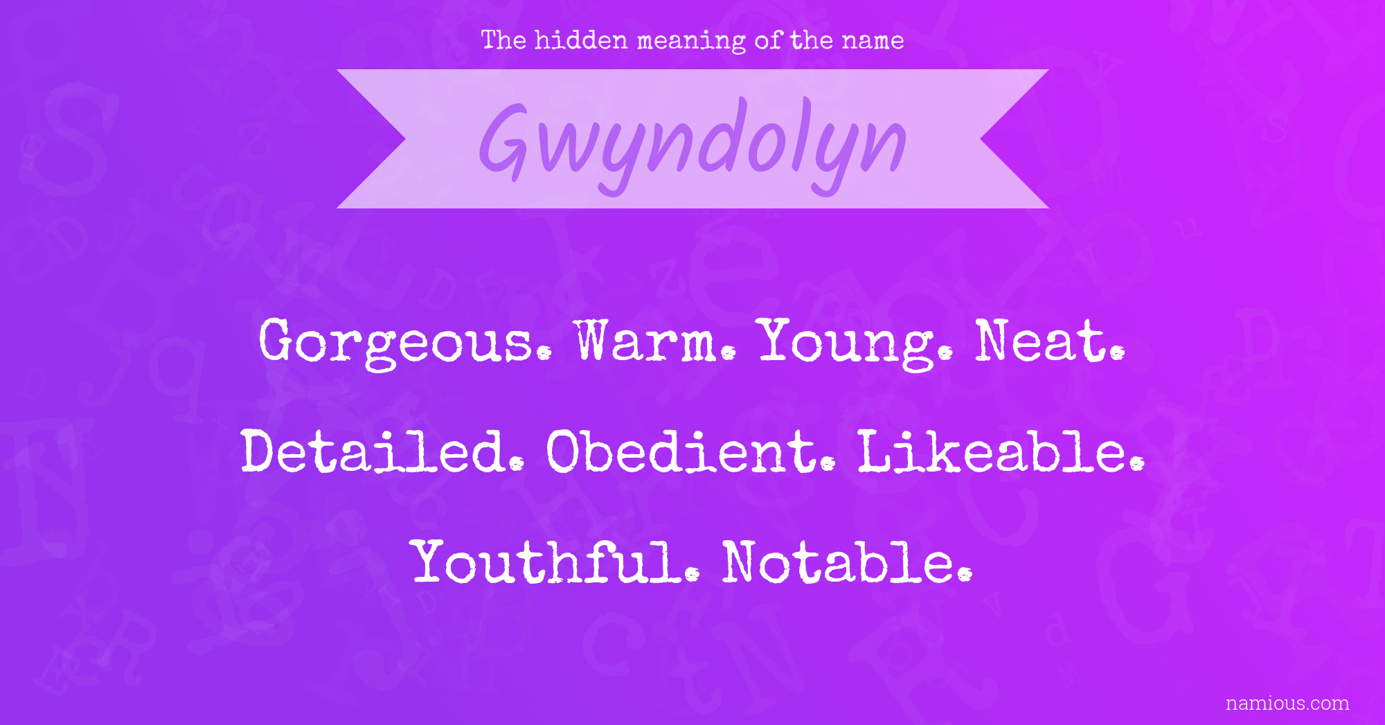 The hidden meaning of the name Gwyndolyn