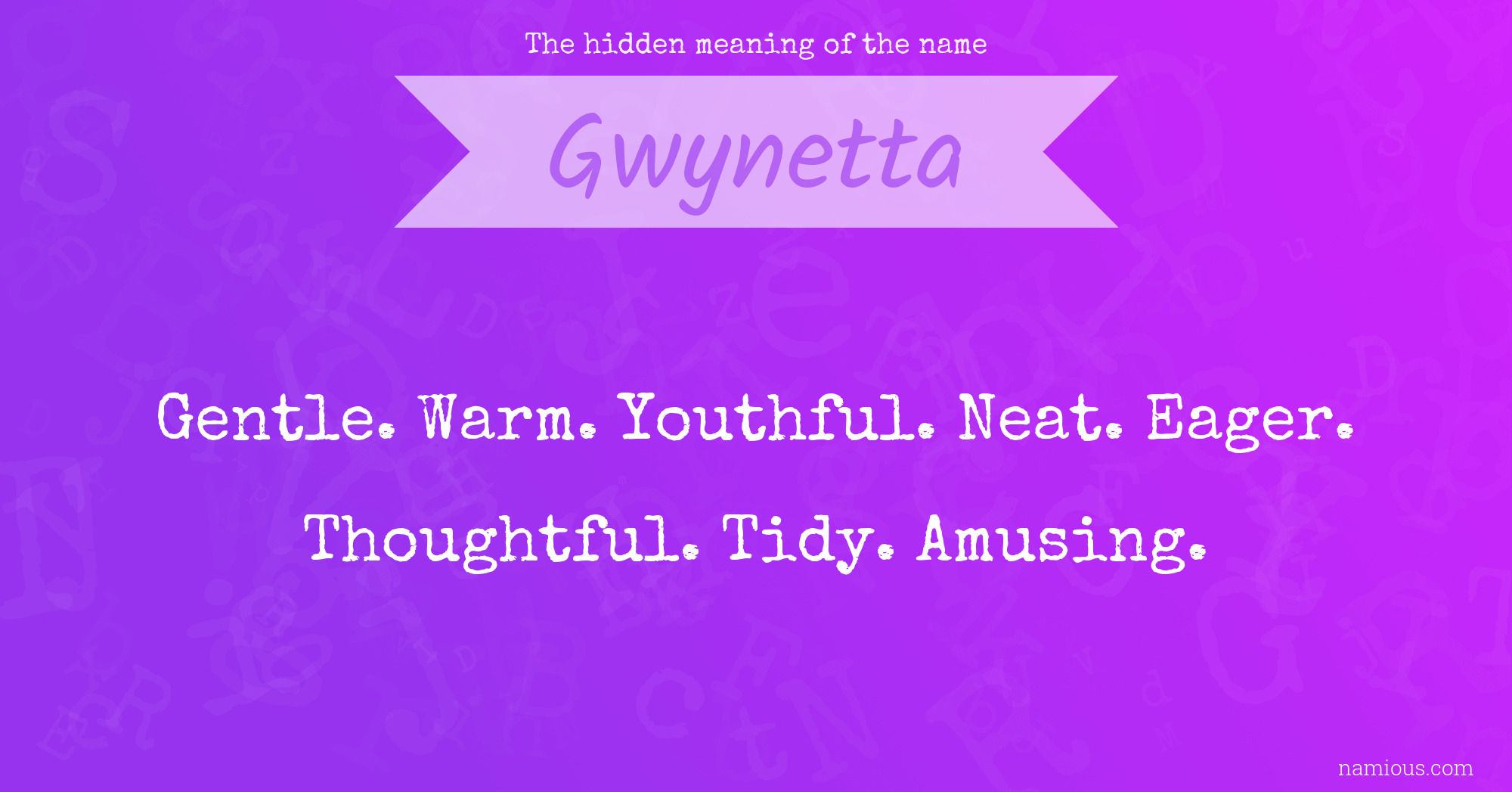 The hidden meaning of the name Gwynetta