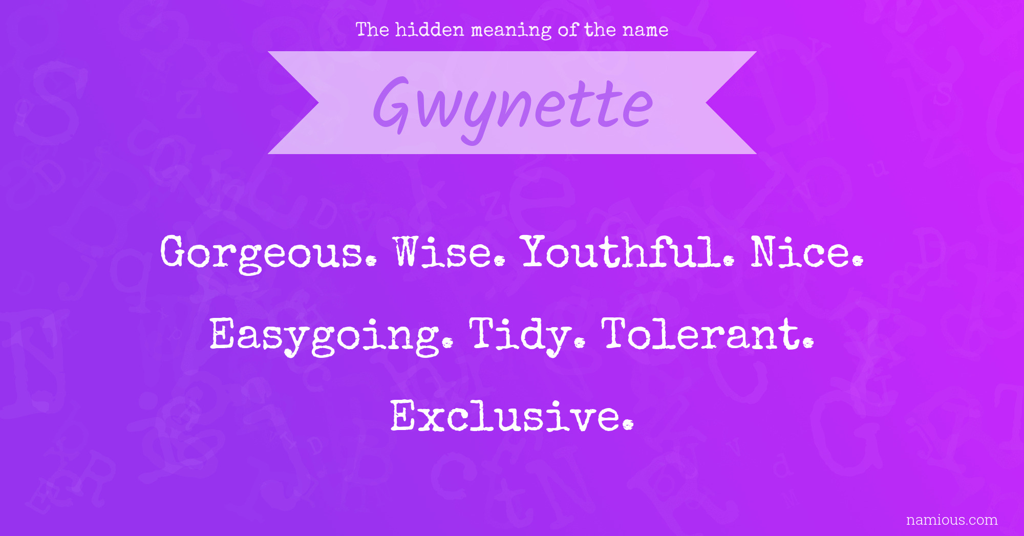 The hidden meaning of the name Gwynette