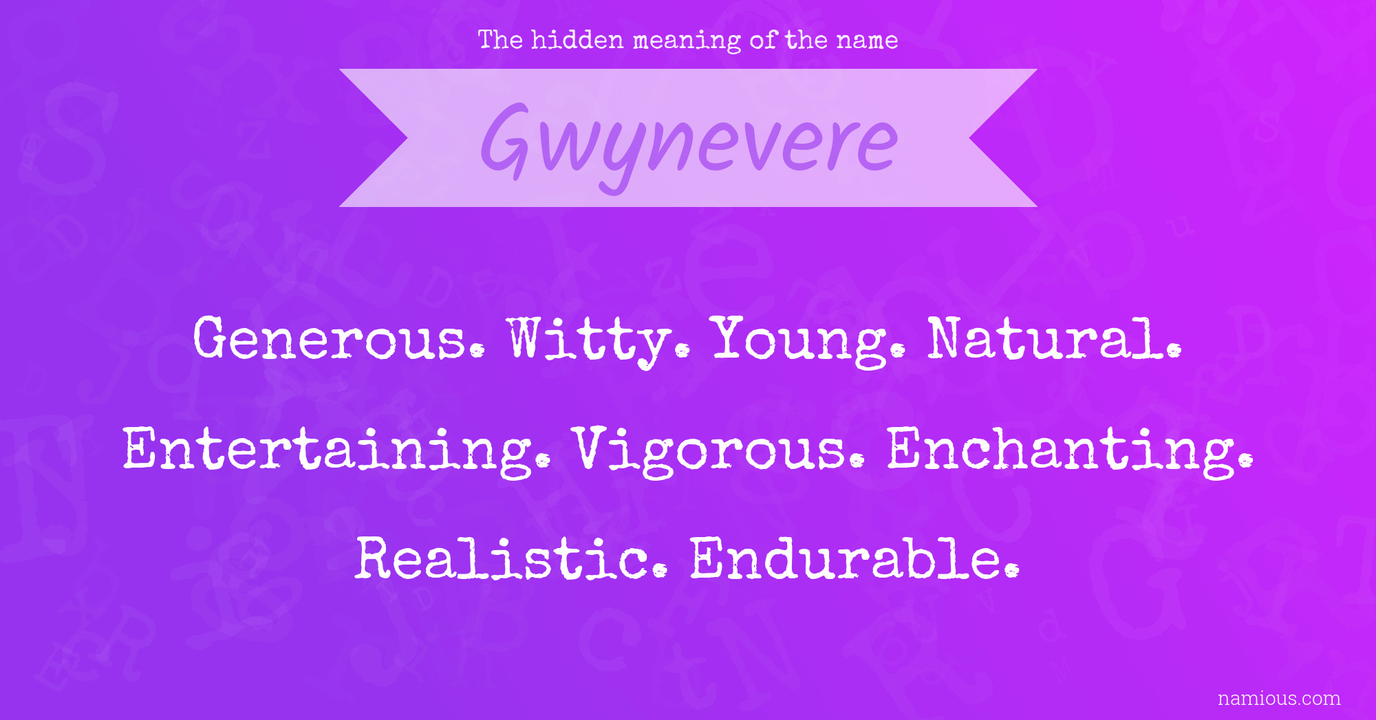 The hidden meaning of the name Gwynevere