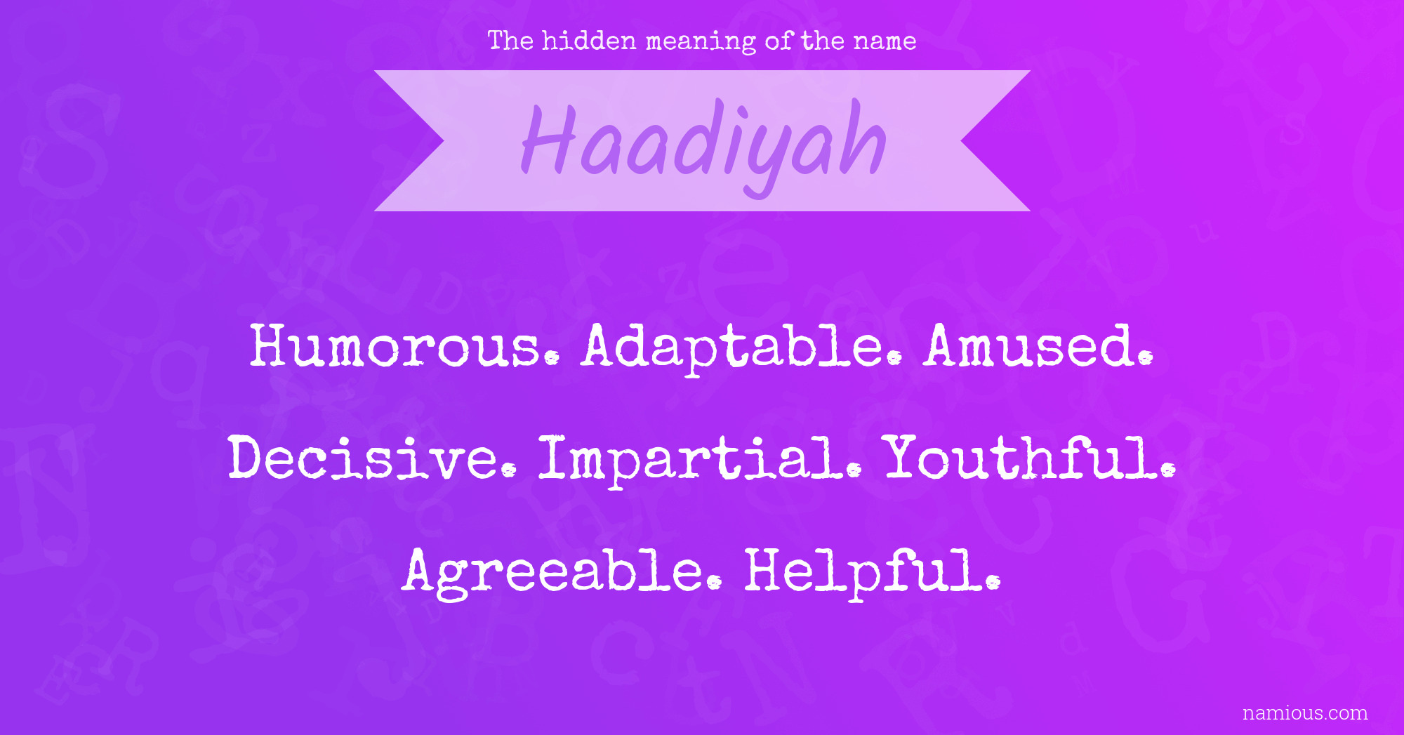 The hidden meaning of the name Haadiyah