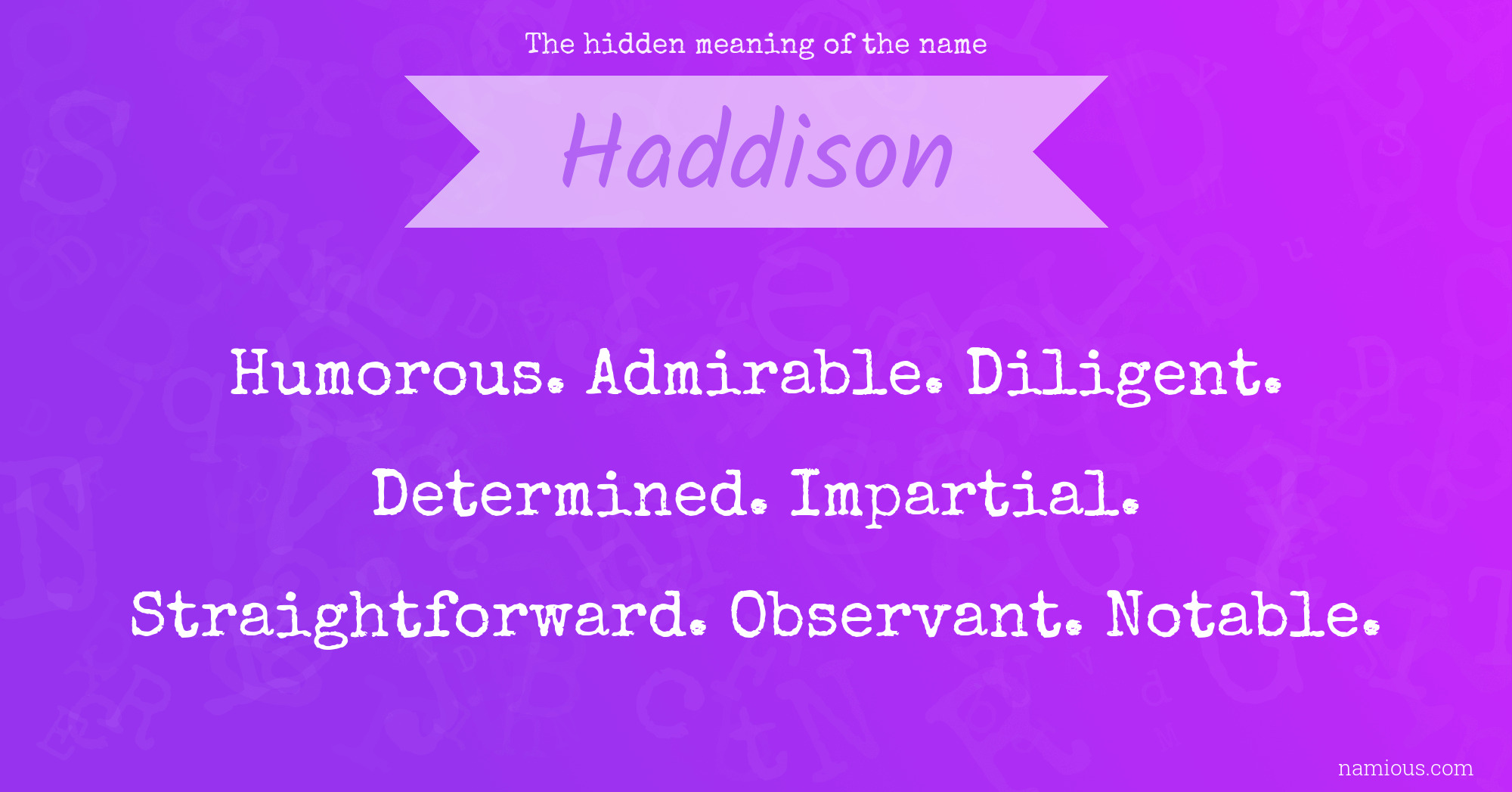 The hidden meaning of the name Haddison