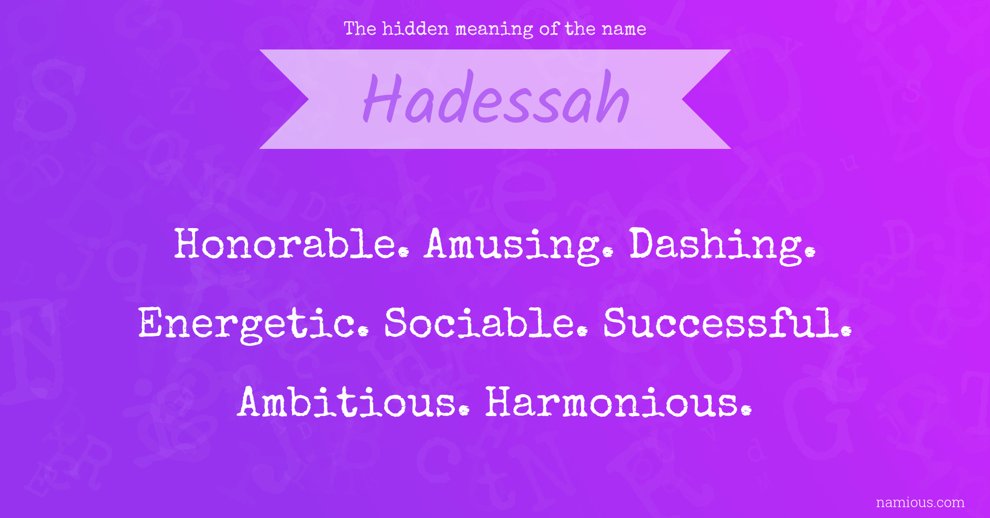 The hidden meaning of the name Hadessah