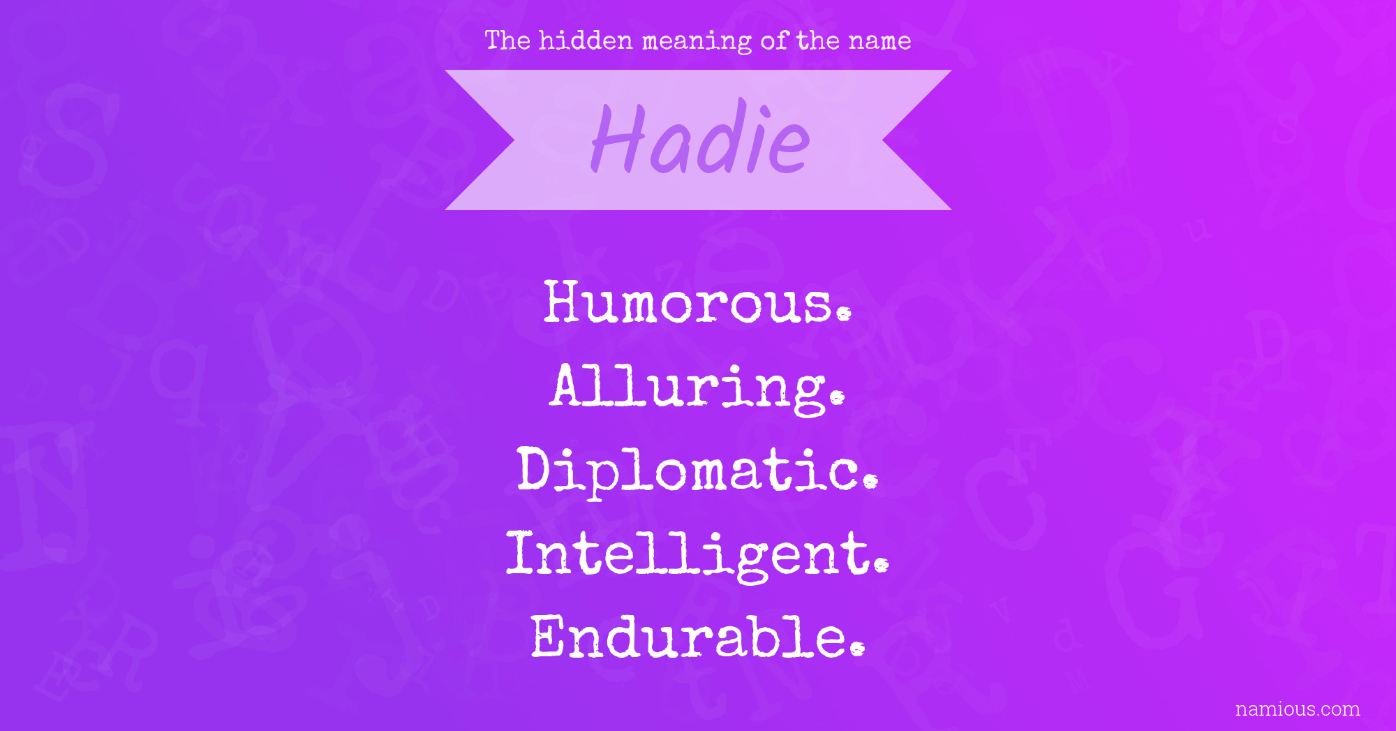 The hidden meaning of the name Hadie