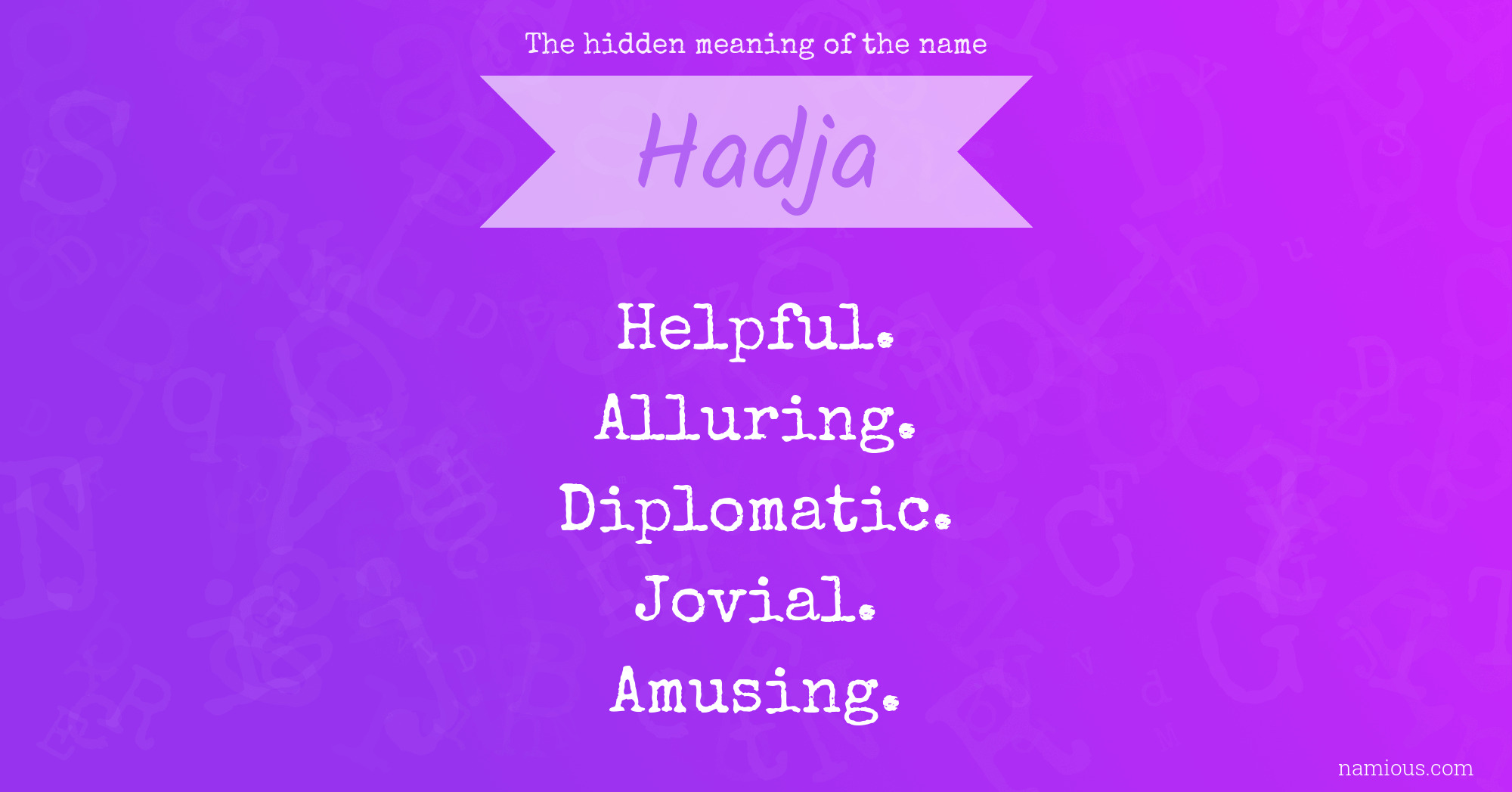 The hidden meaning of the name Hadja