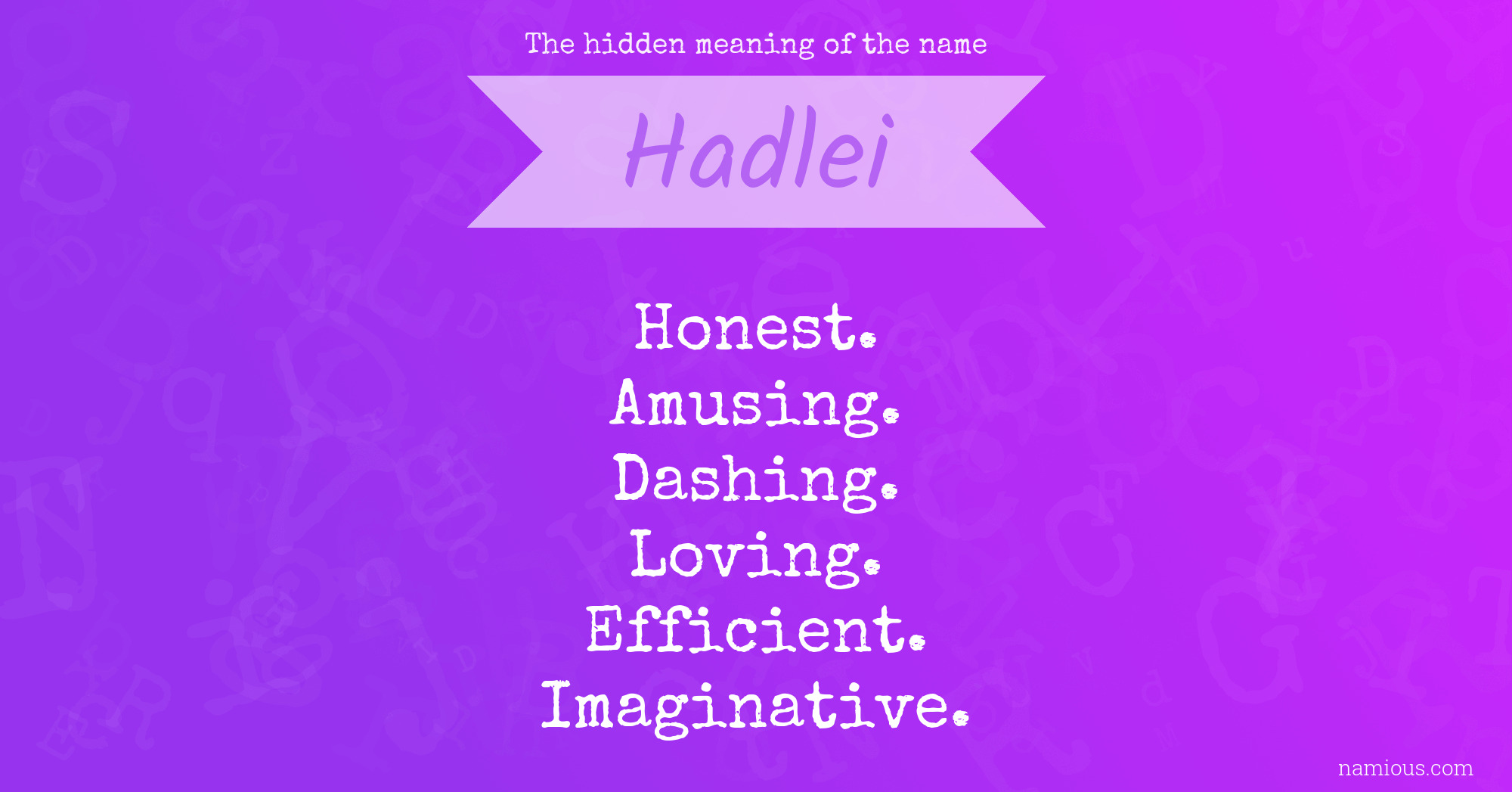 The hidden meaning of the name Hadlei