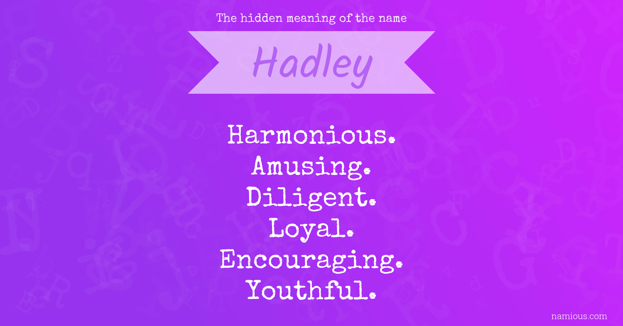 The hidden meaning of the name Hadley