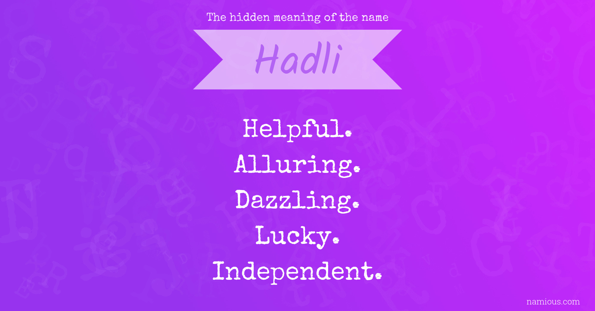 The hidden meaning of the name Hadli