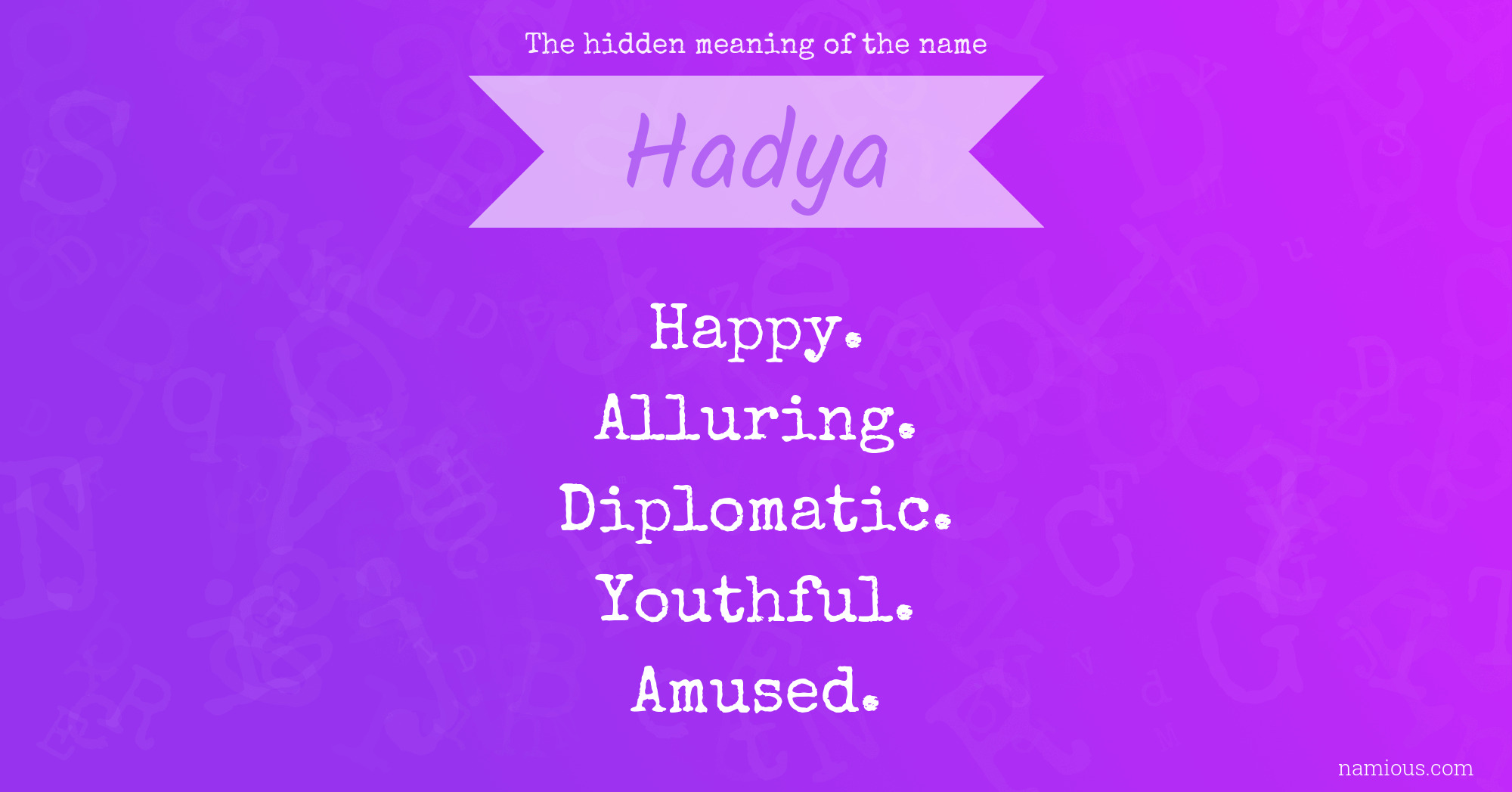 The hidden meaning of the name Hadya