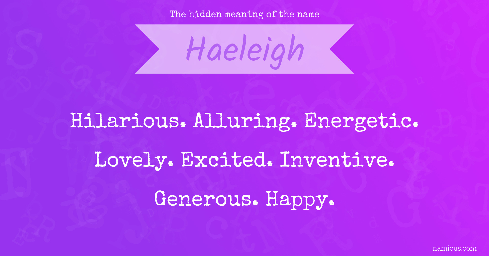 The hidden meaning of the name Haeleigh