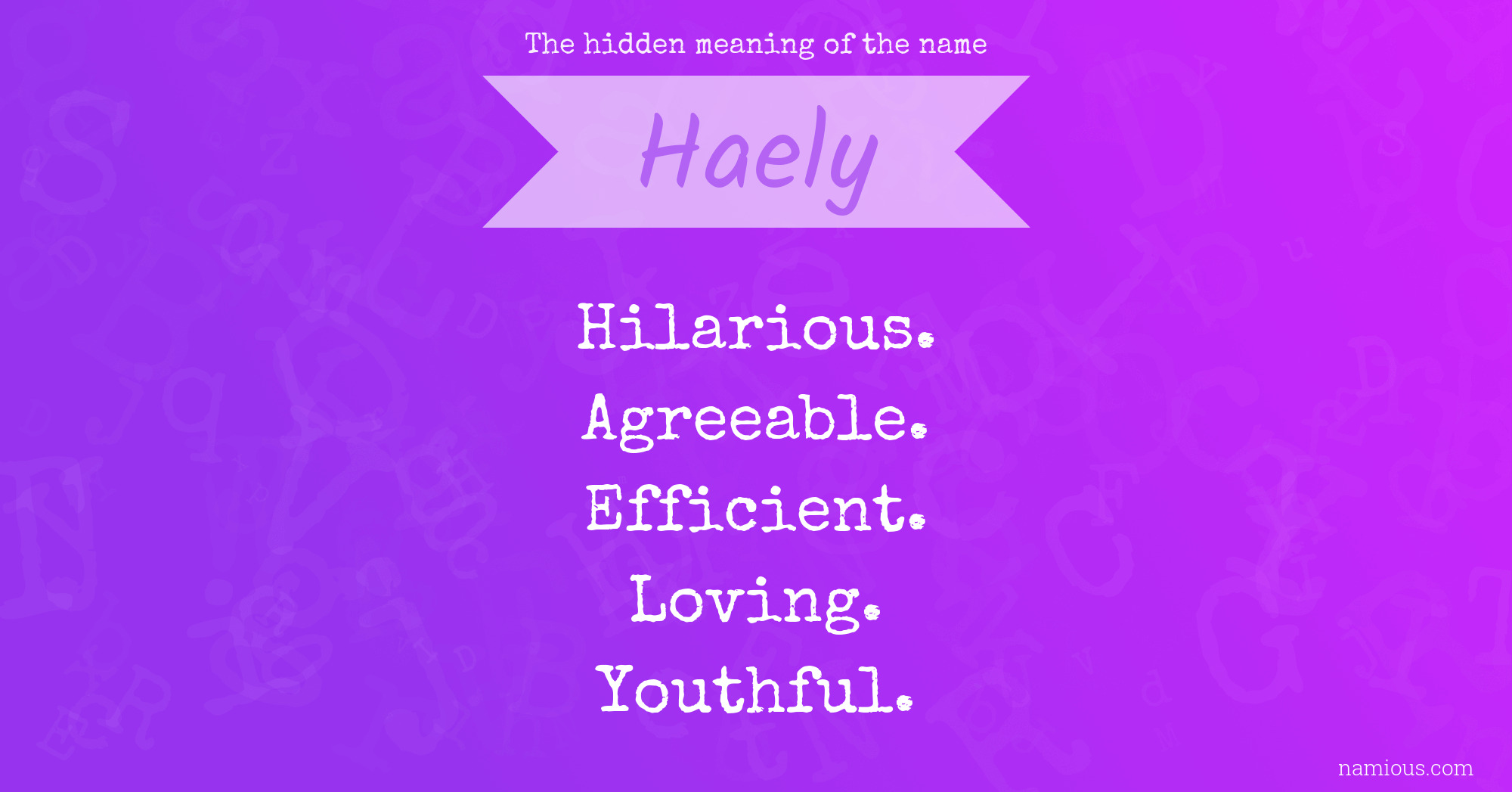 The hidden meaning of the name Haely