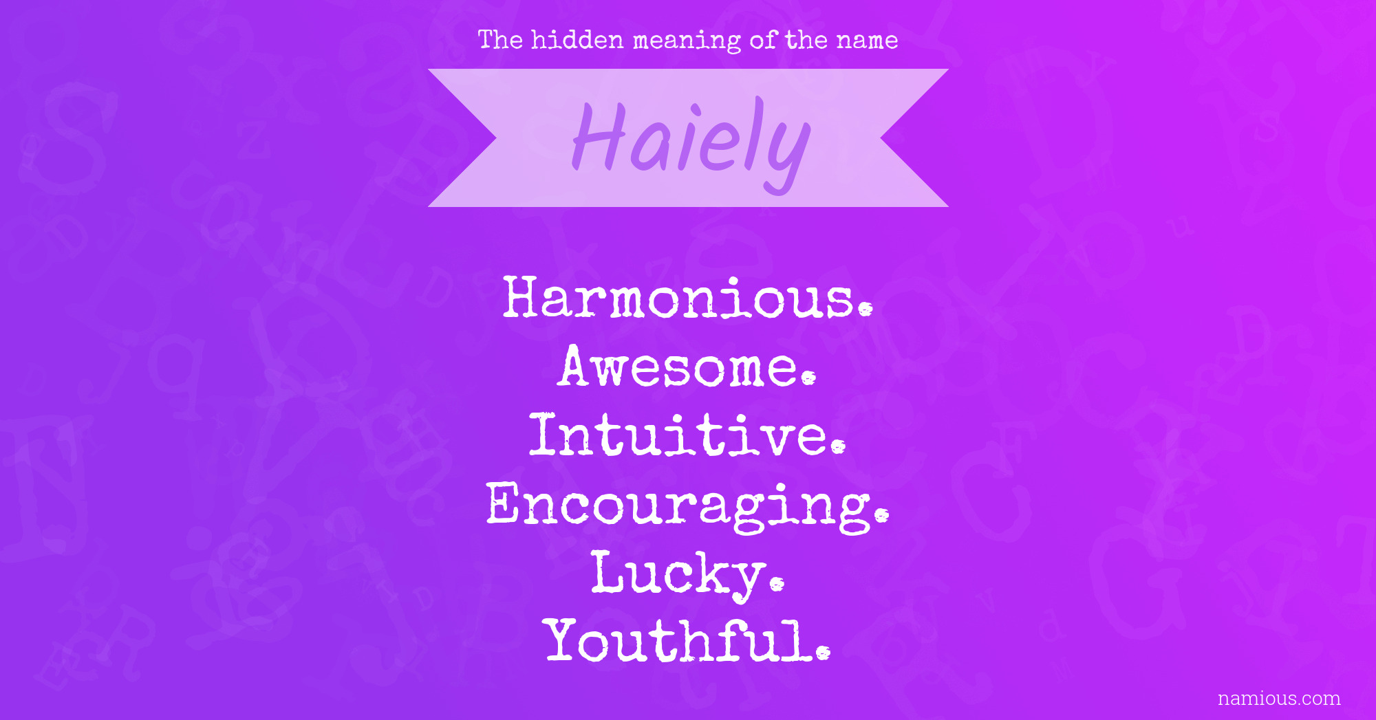 The hidden meaning of the name Haiely