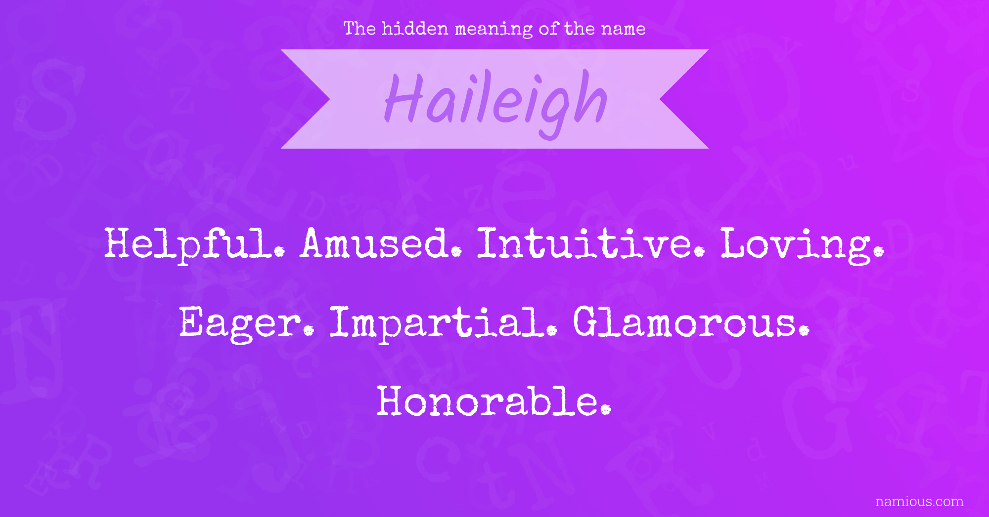 The hidden meaning of the name Haileigh