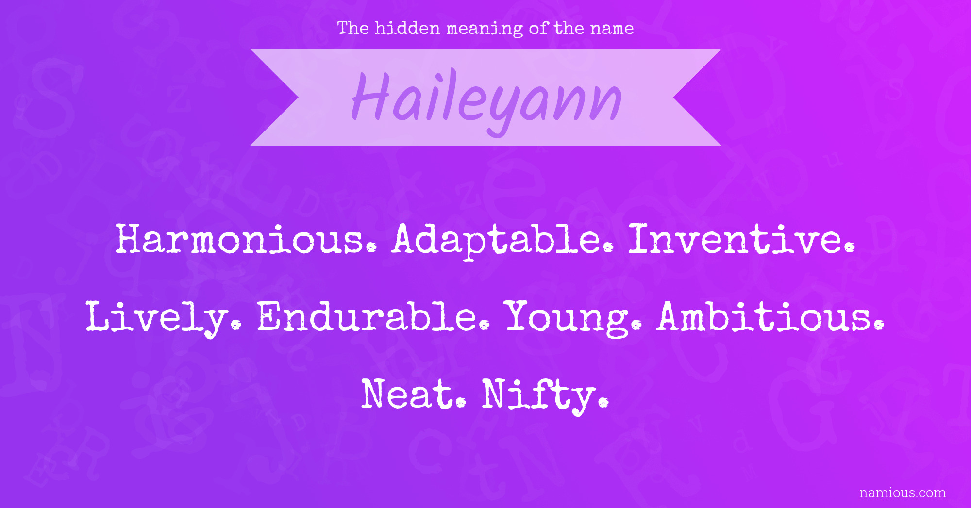 The hidden meaning of the name Haileyann