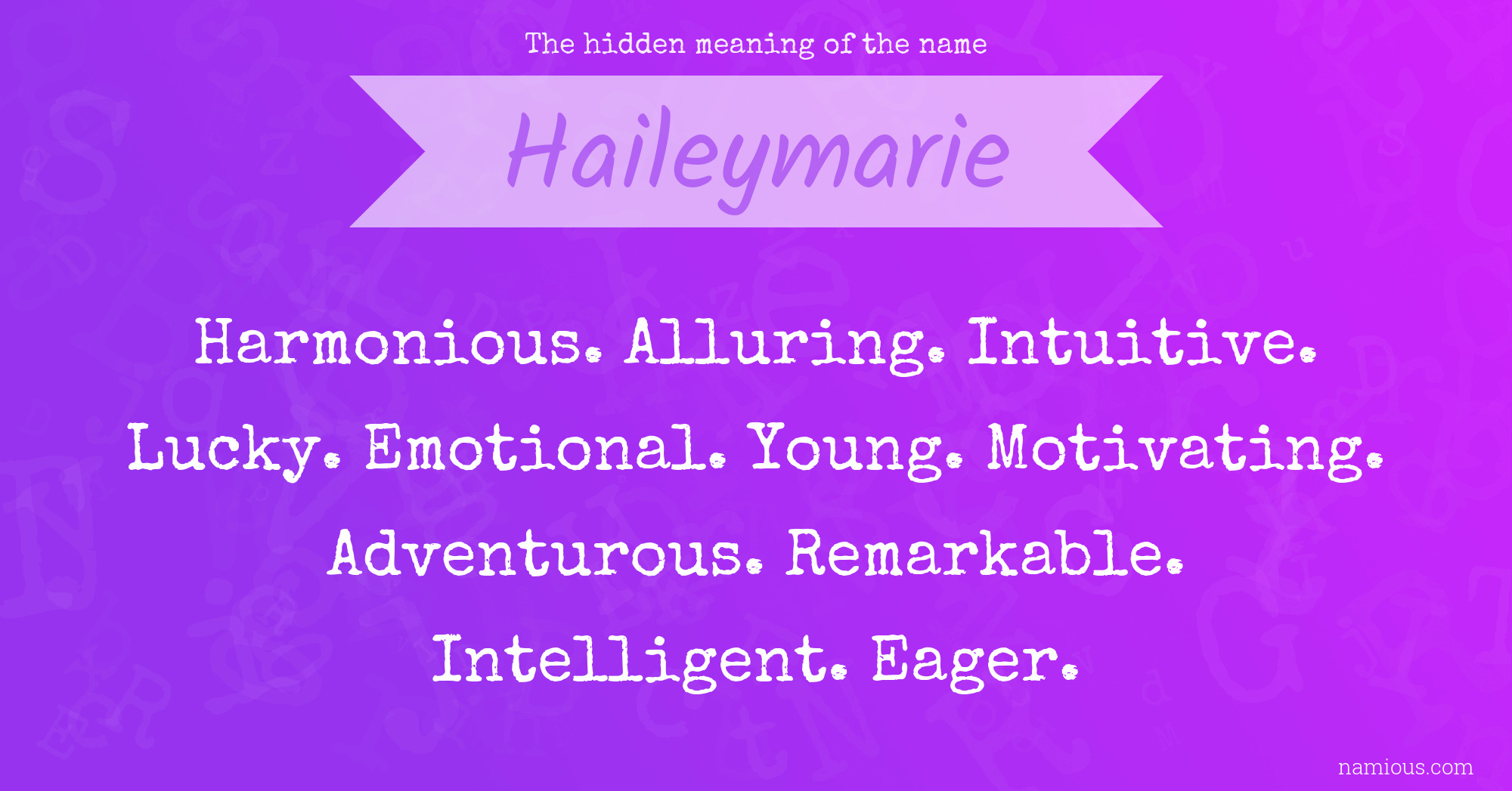 The hidden meaning of the name Haileymarie