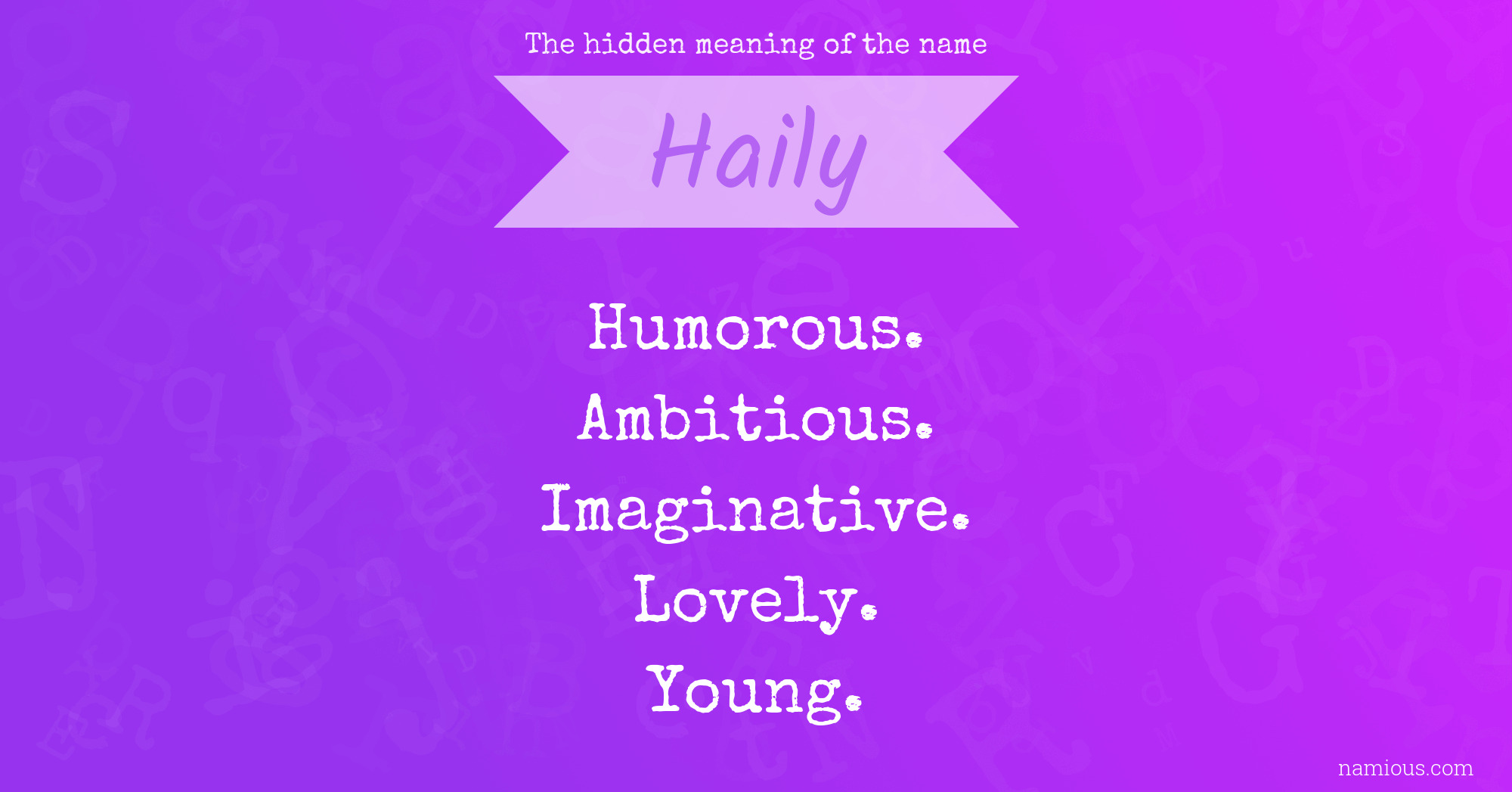 The hidden meaning of the name Haily