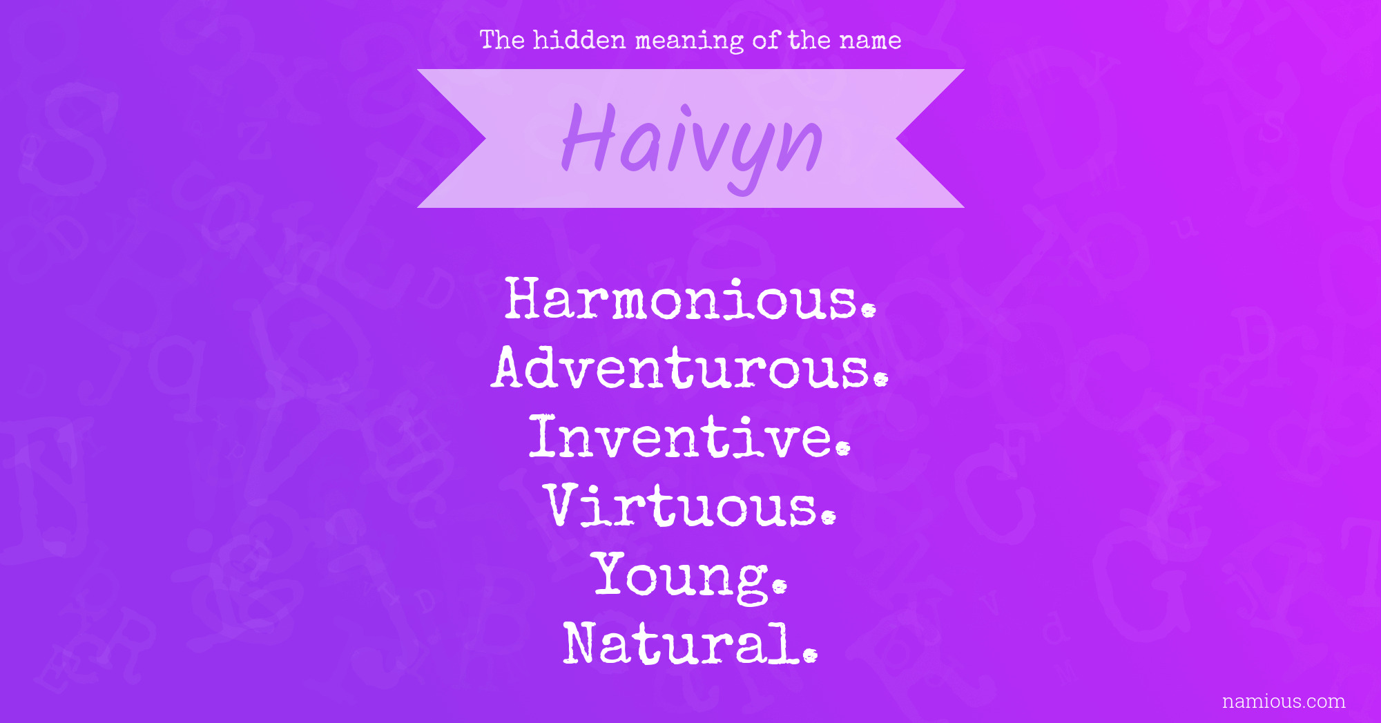 The hidden meaning of the name Haivyn