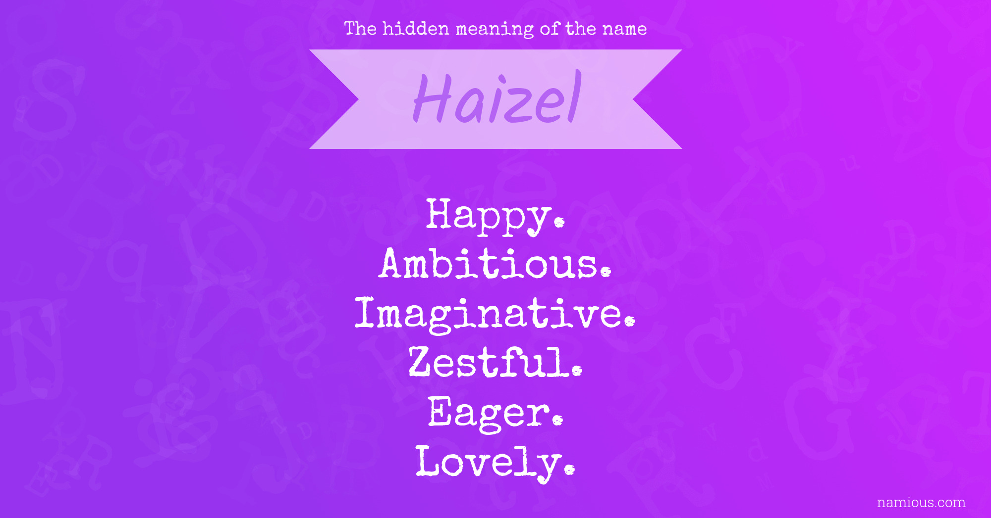 The hidden meaning of the name Haizel