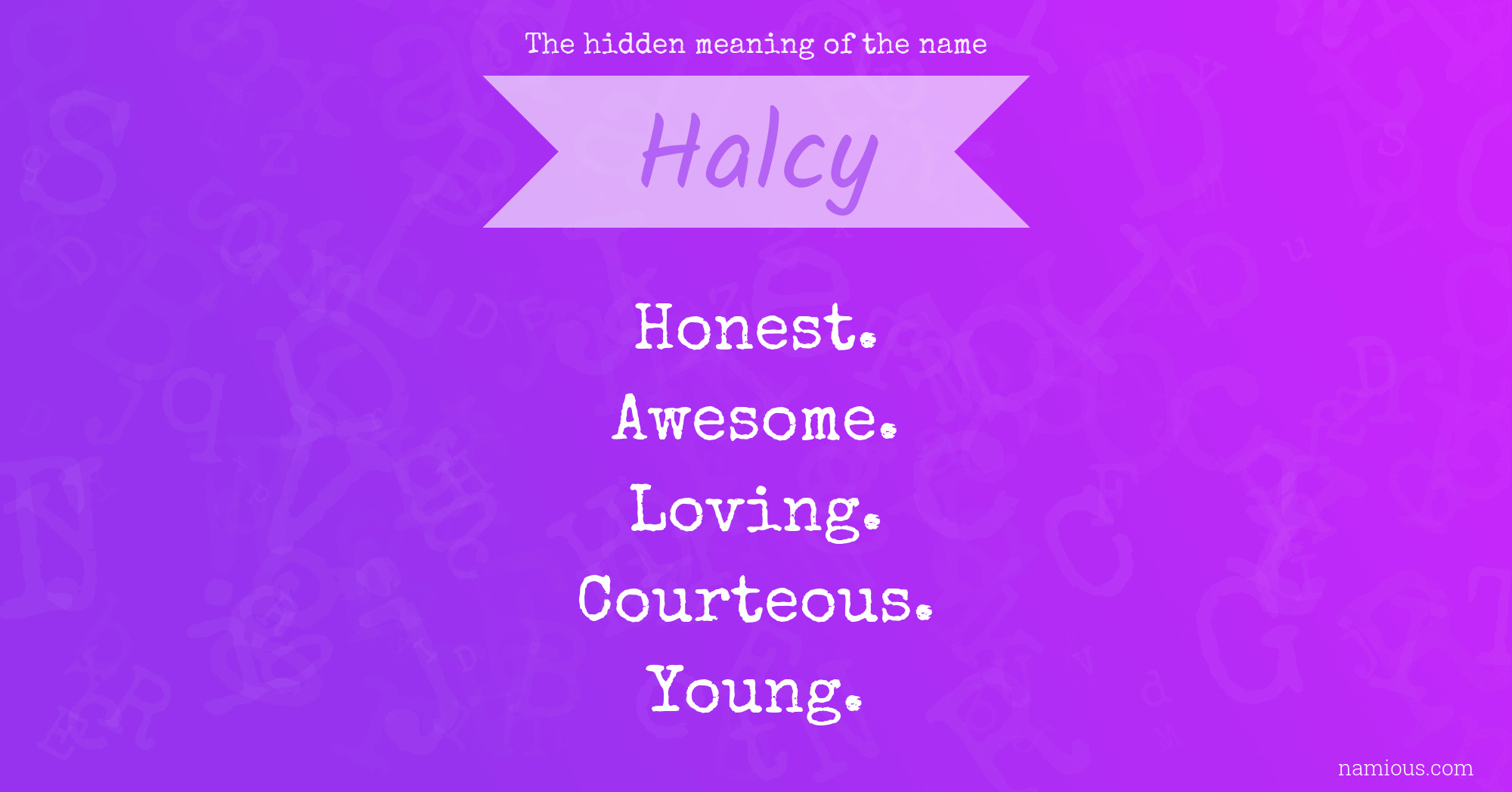 The hidden meaning of the name Halcy