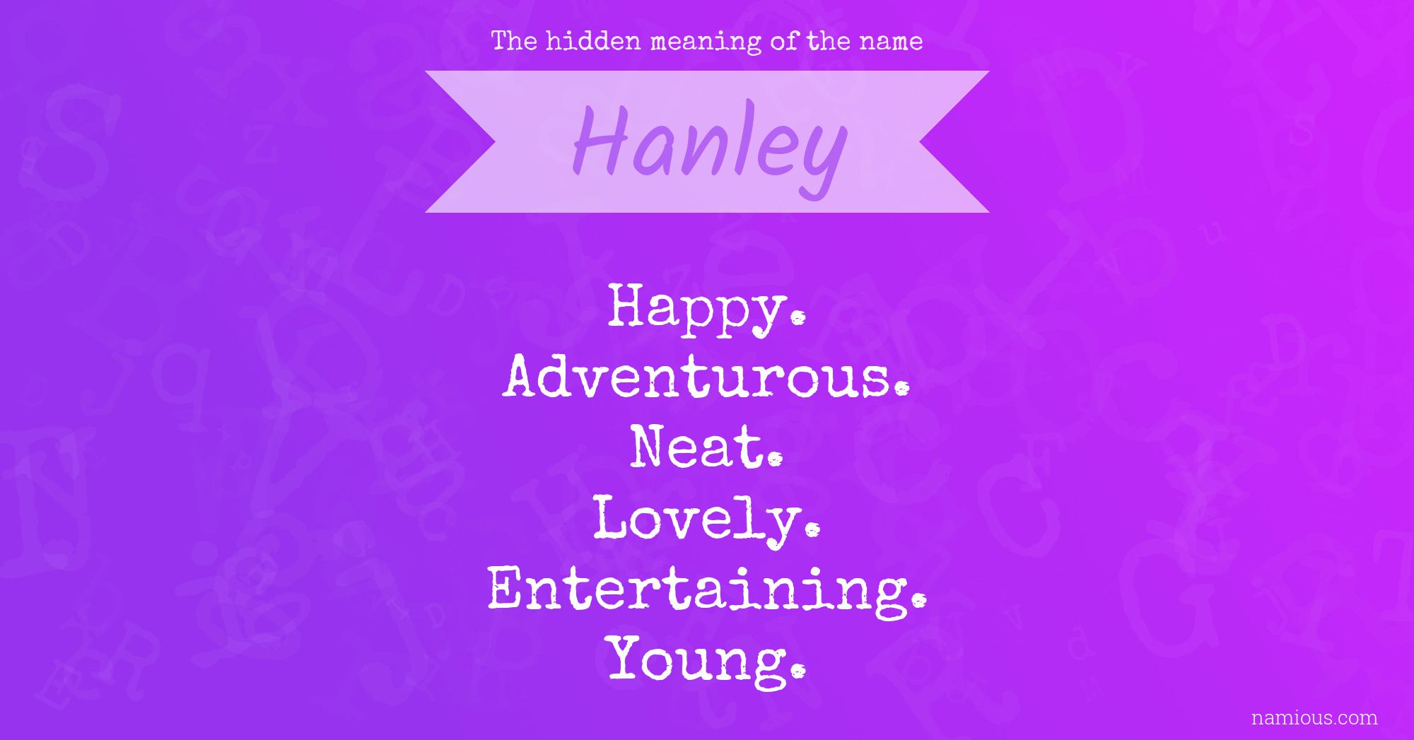 The hidden meaning of the name Hanley